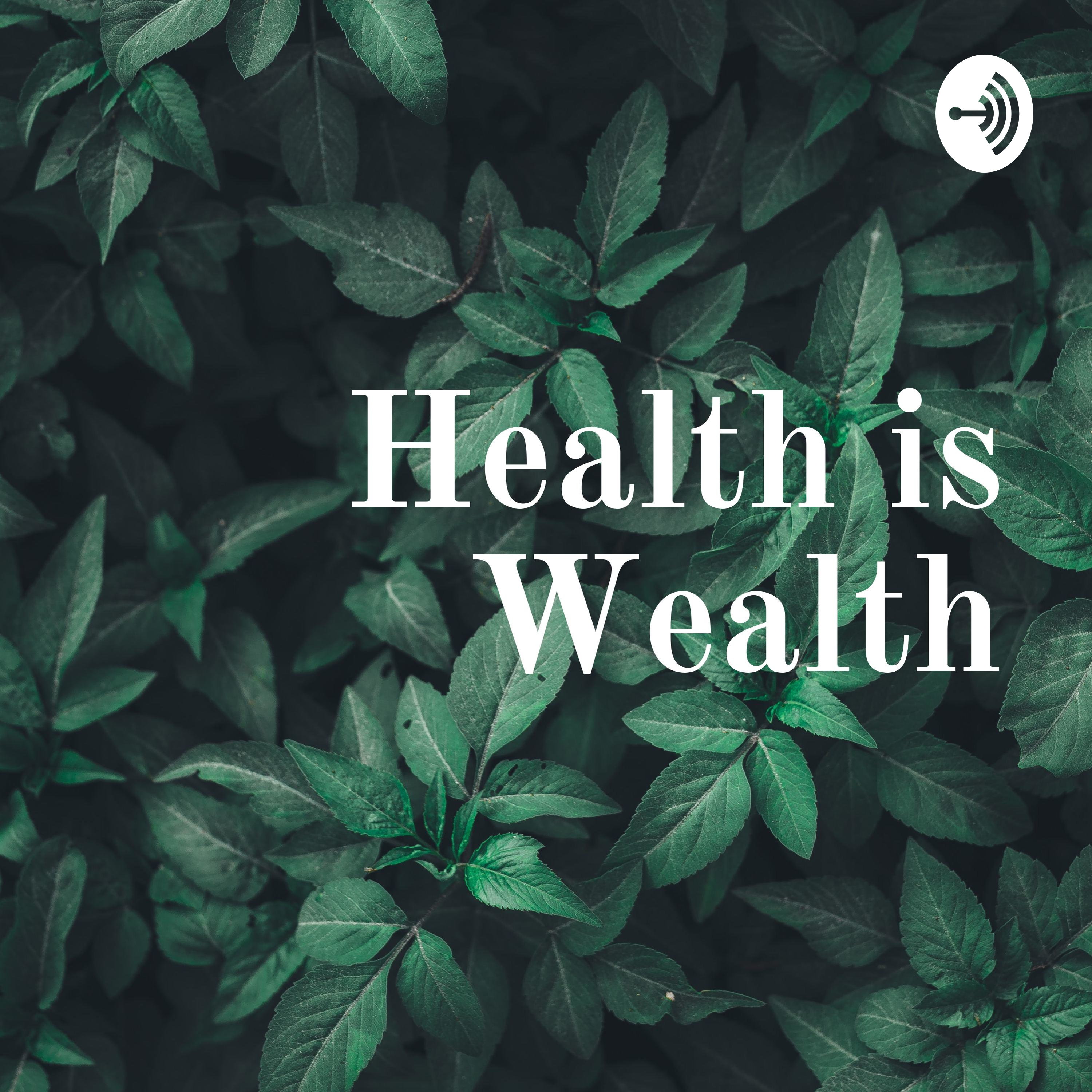 Health is Wealth