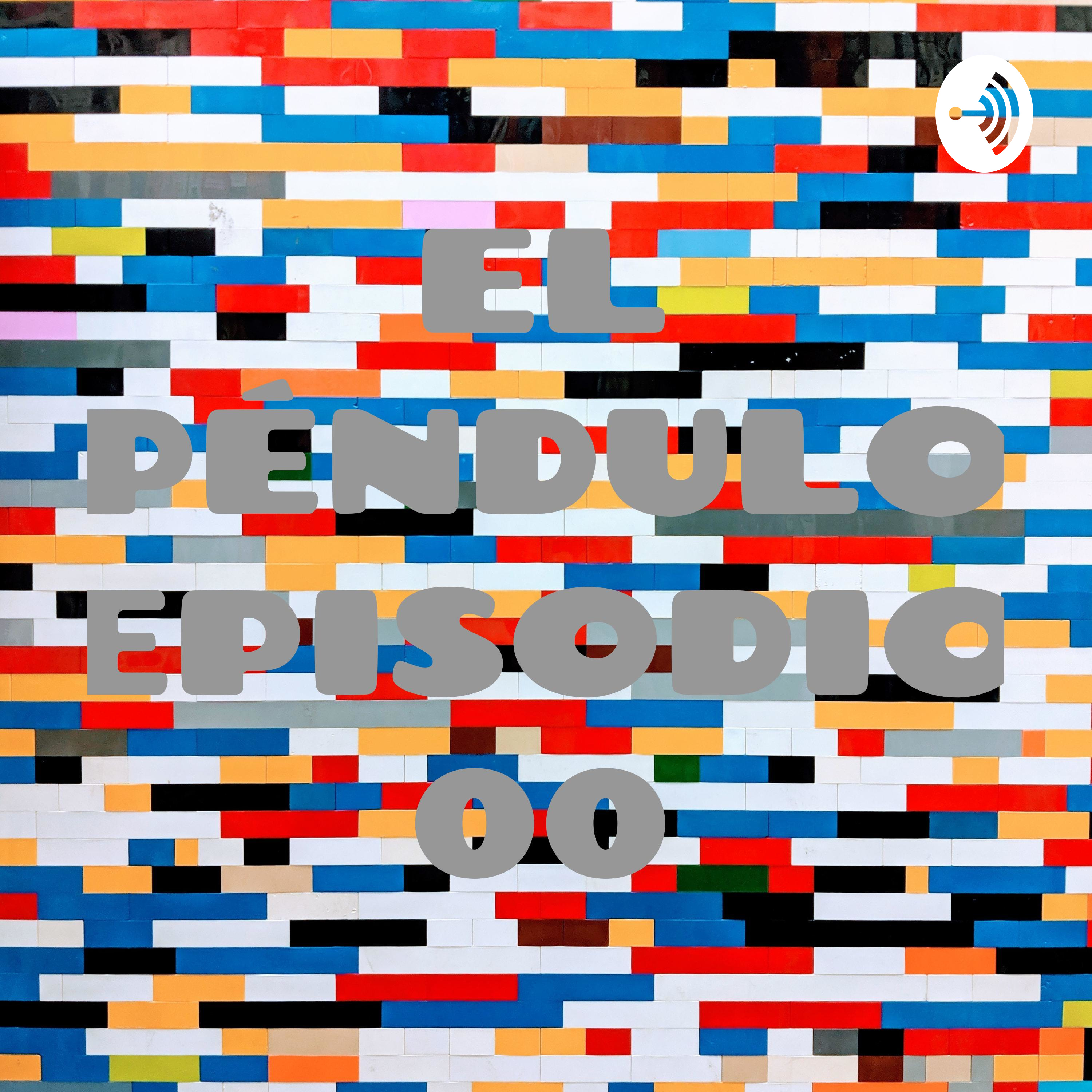 EL PÉNDULO EPISODIO 00