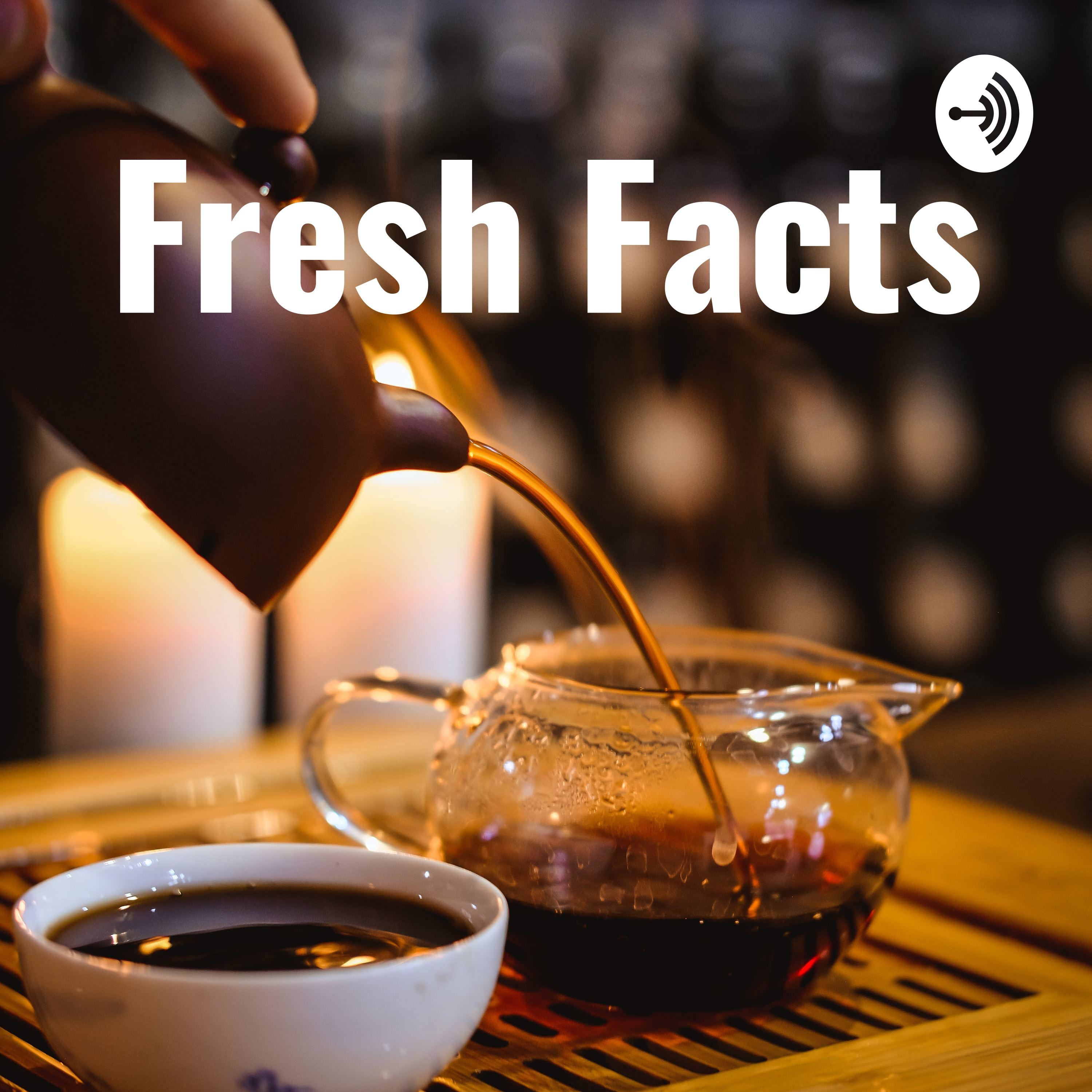 Fresh Facts