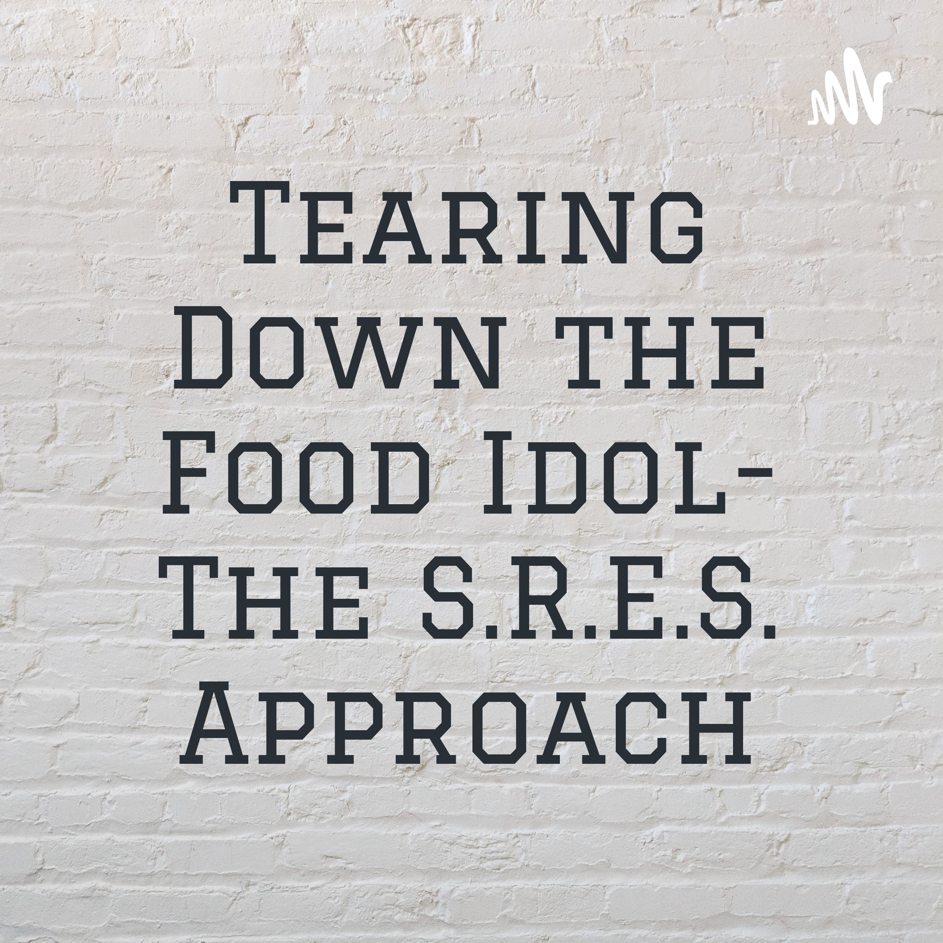Tearing Down the Food Idol- The S.R.E.S. Approach
