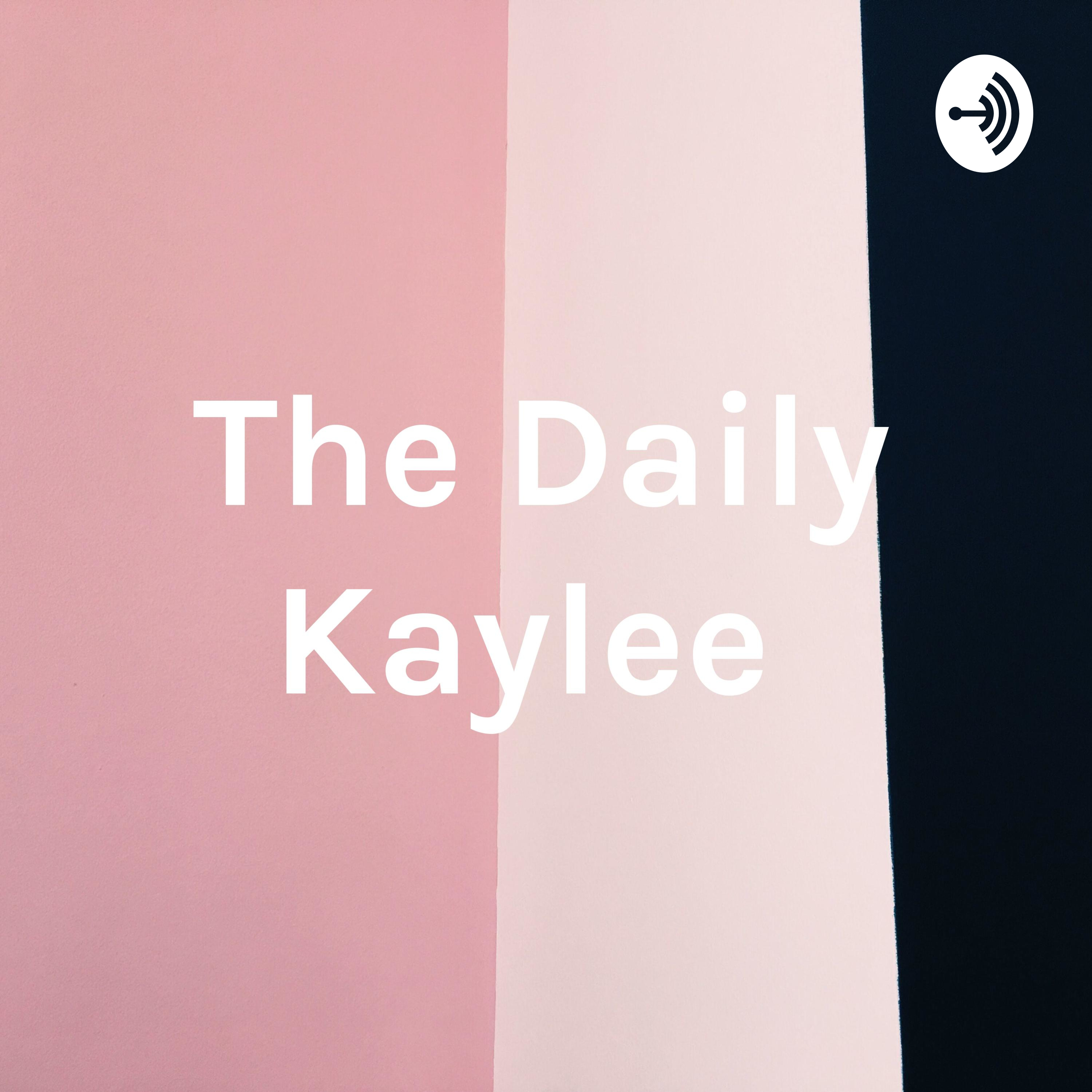 The Daily Kaylee 
