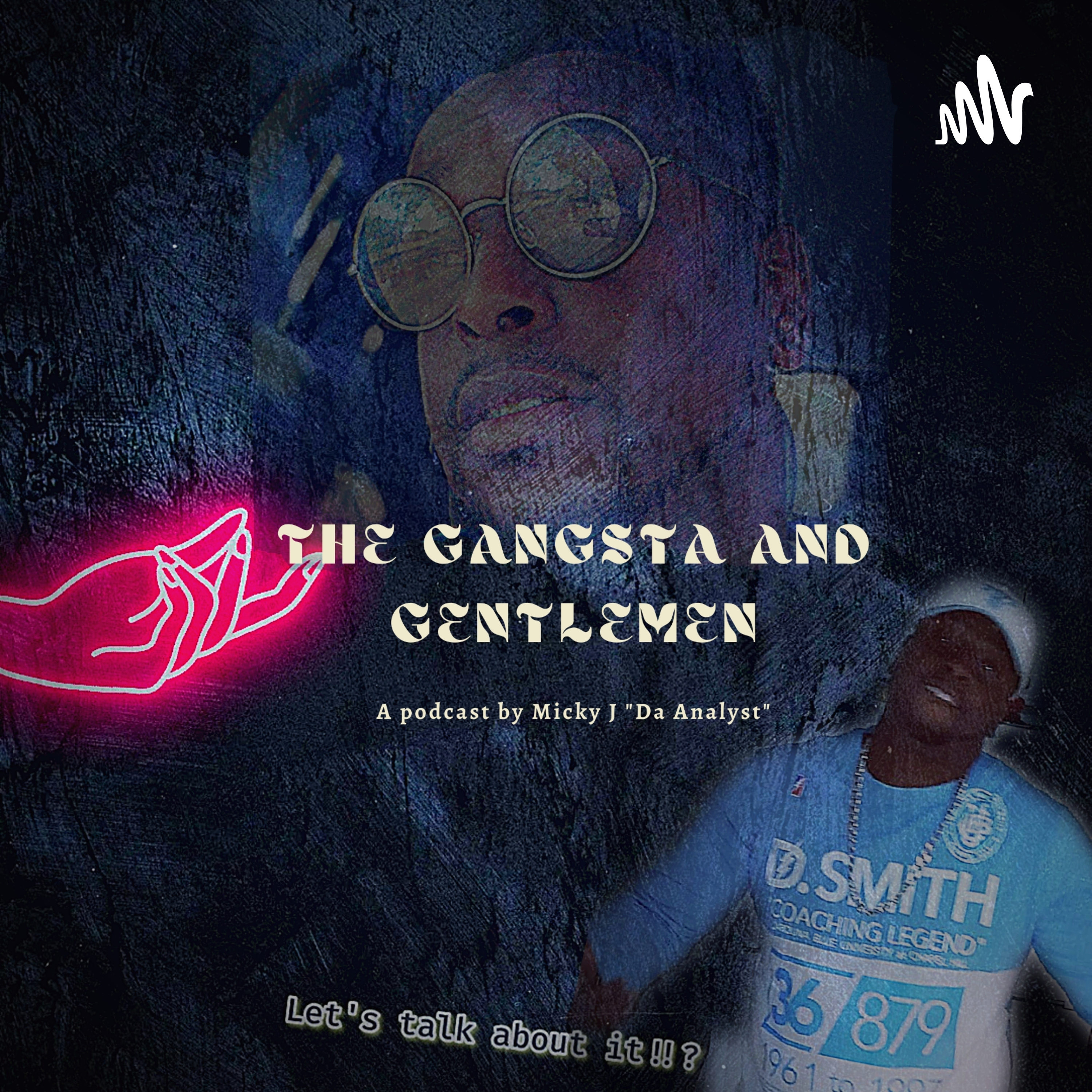 "The Gangsta And Gentlemen" Podcast cover art