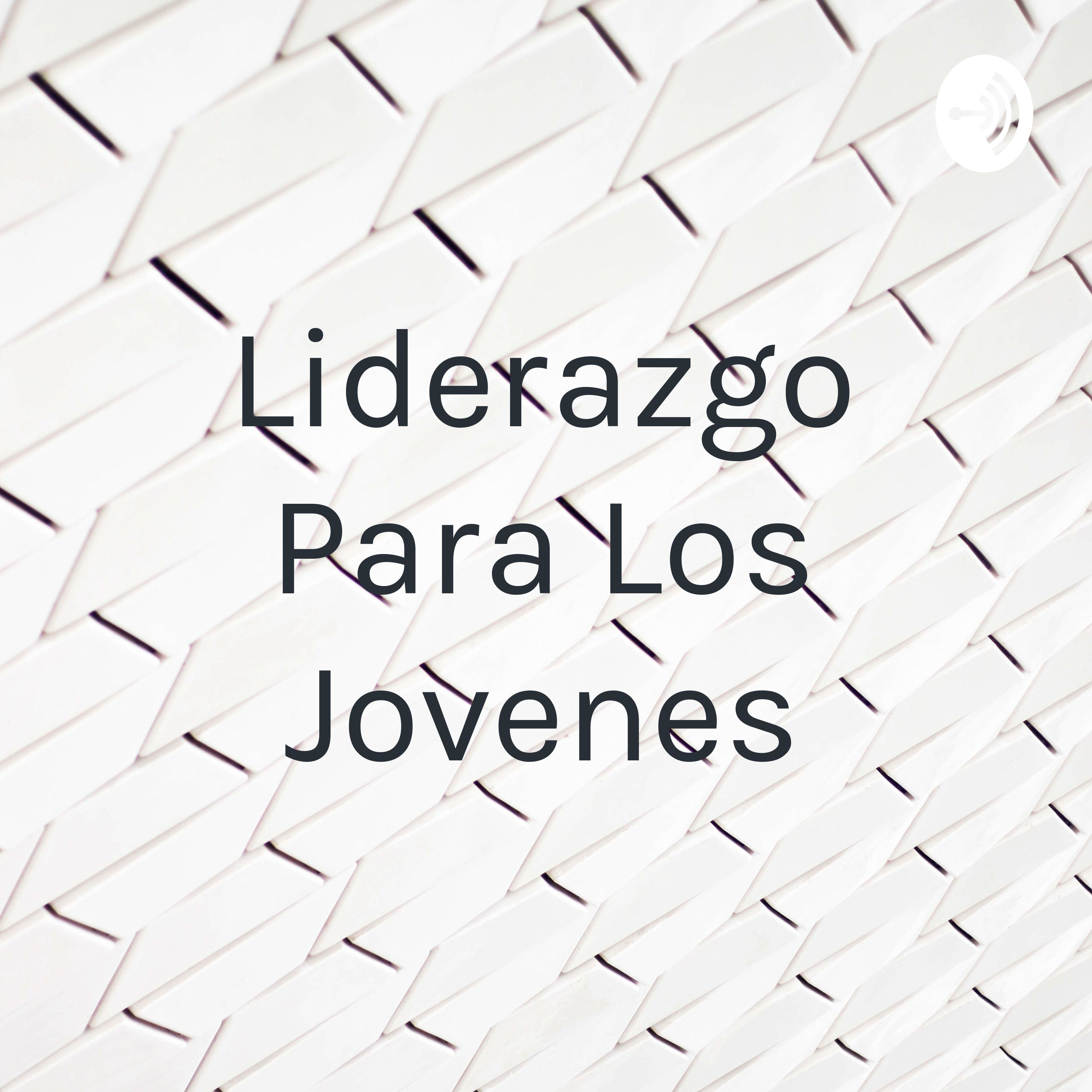 Liderazgo Para Los Jovenes