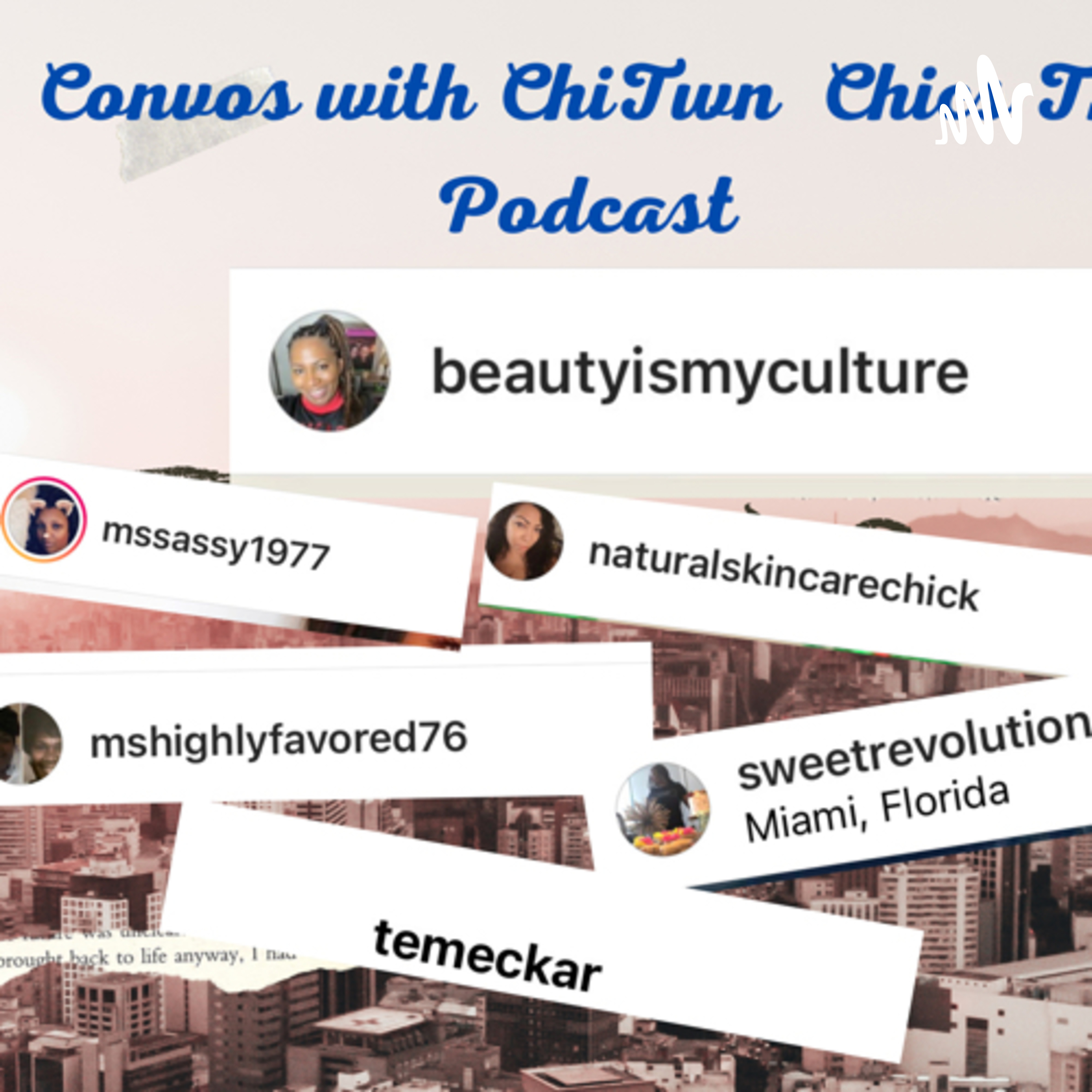 Convos with ChiTwn Chics