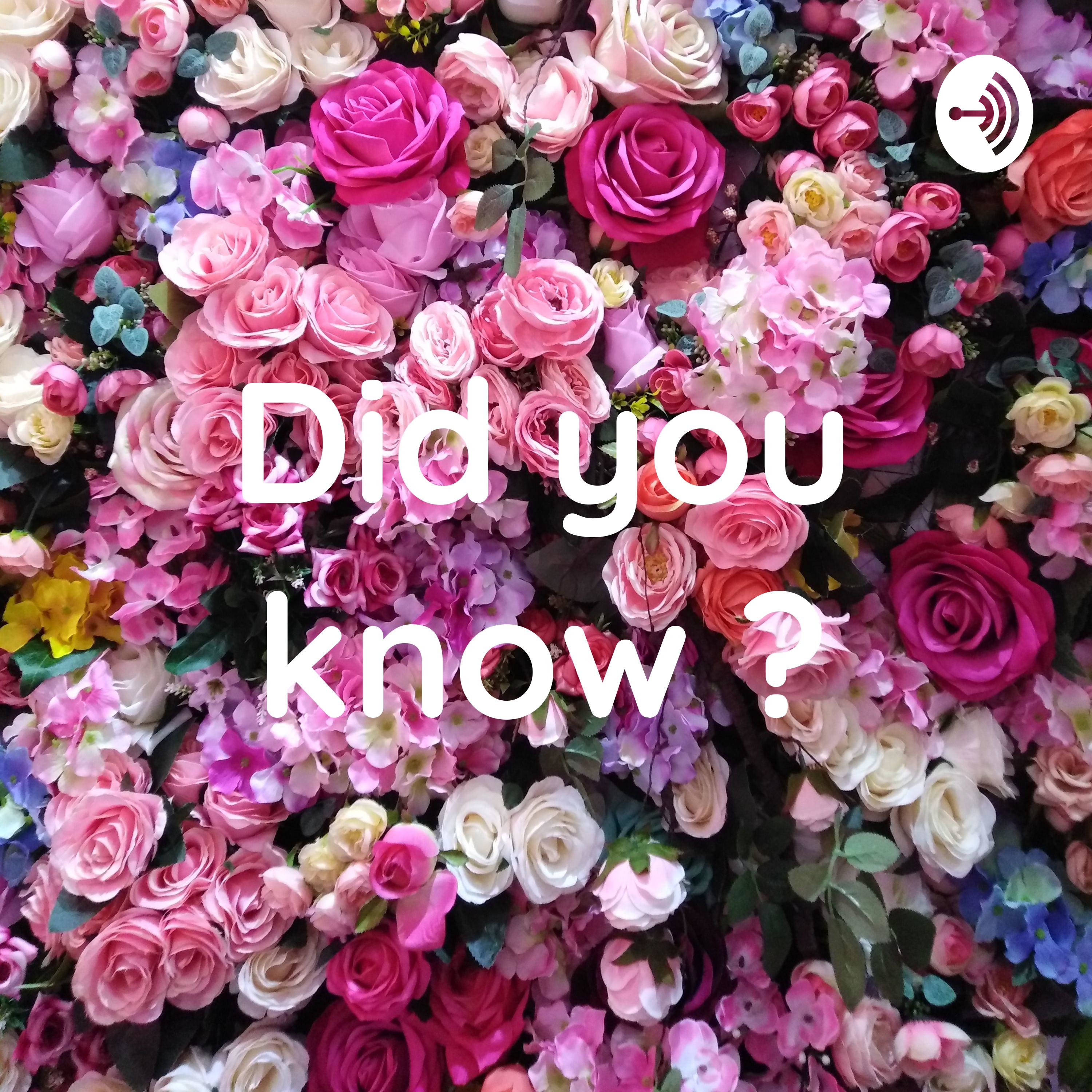 Did you know ?