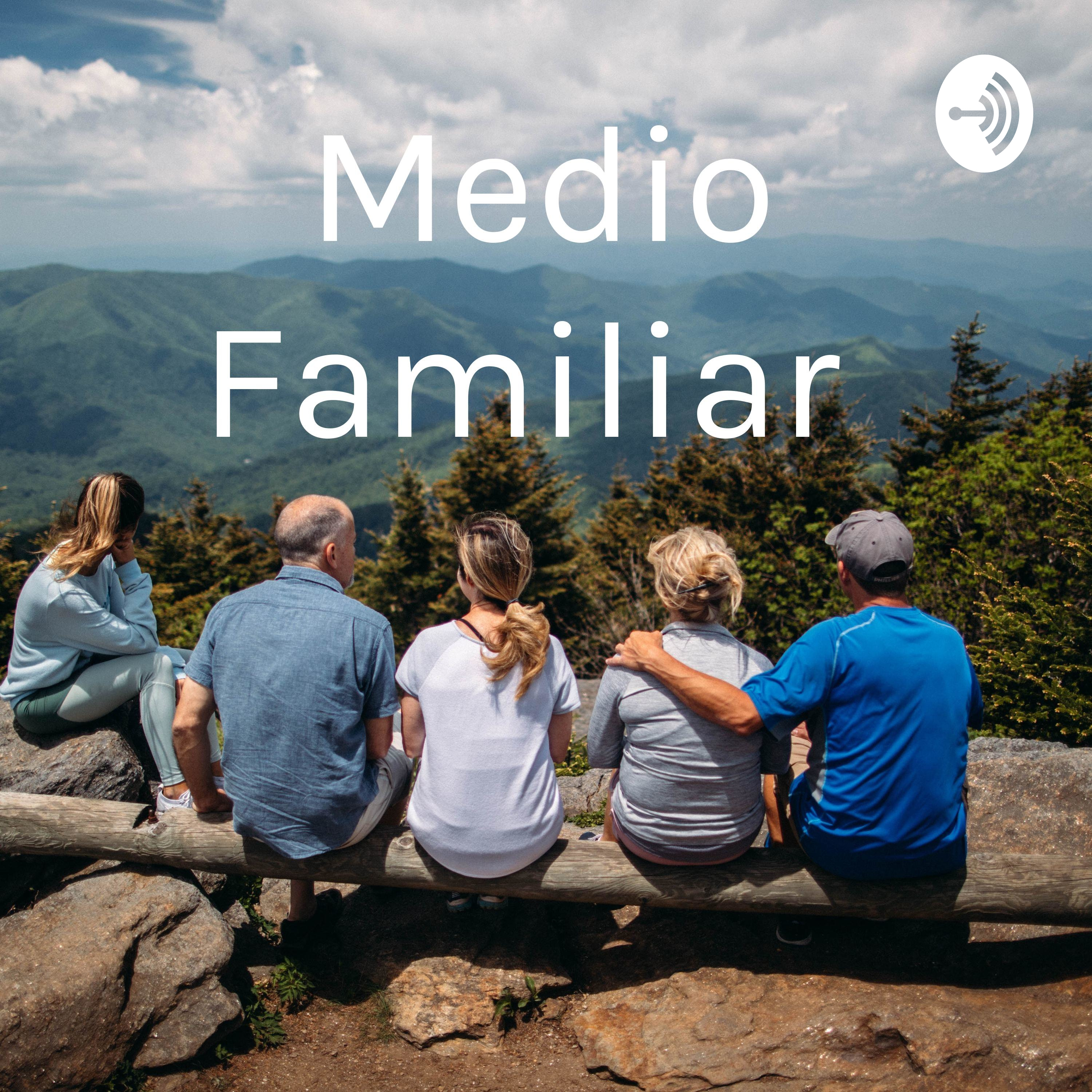 Medio Familiar podcast artwork