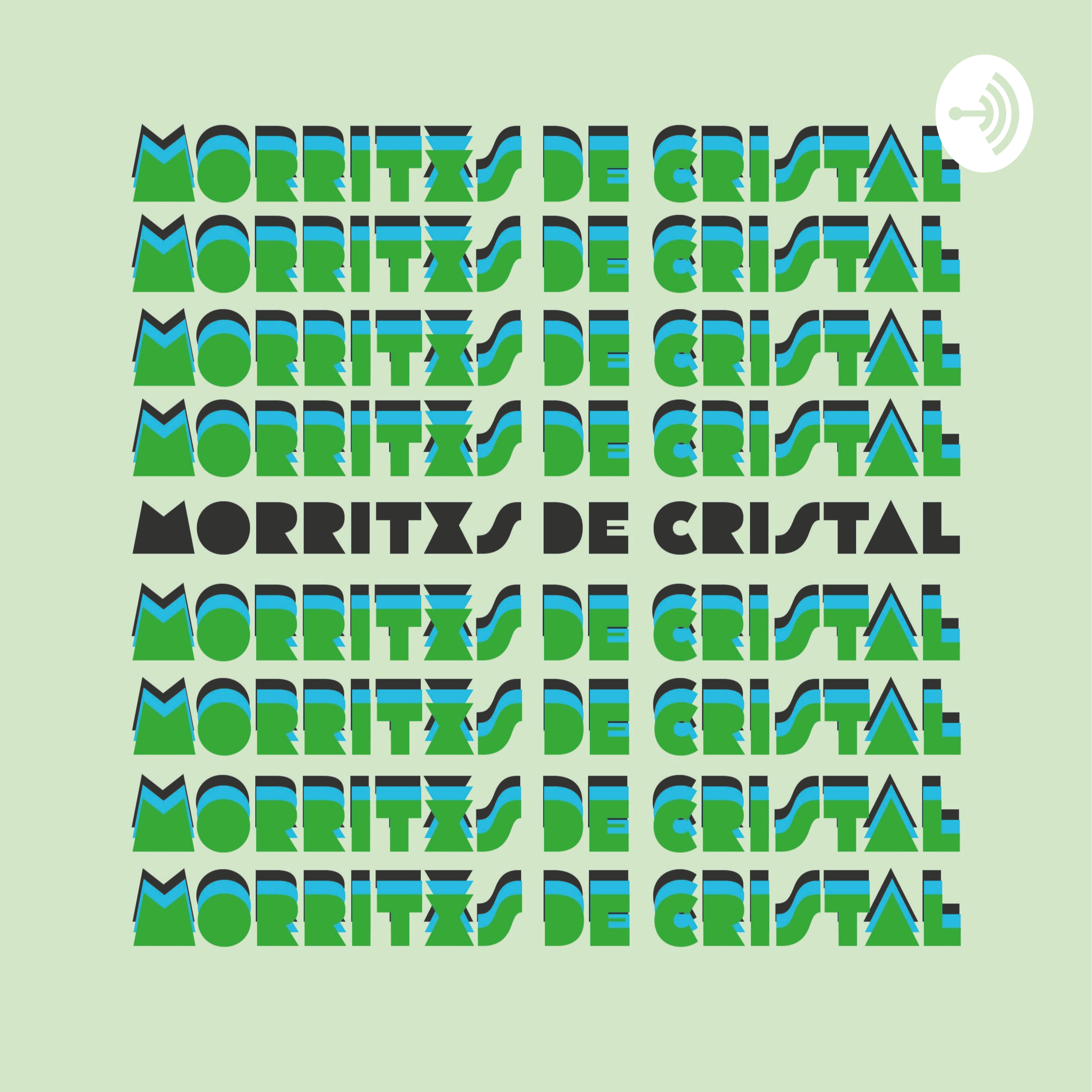 Morritxs de Cristal