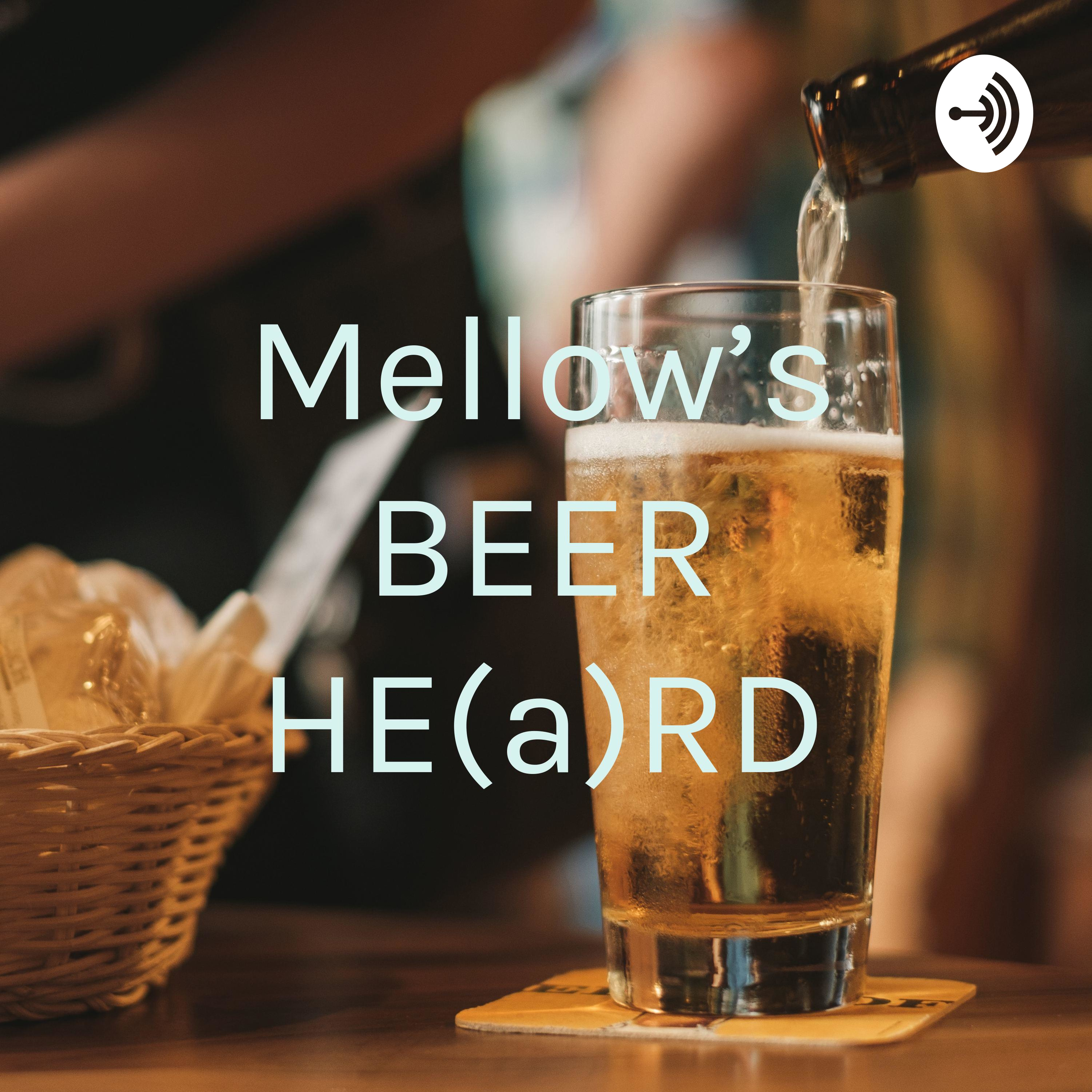 Mellow\'s BEER HE(a)RD