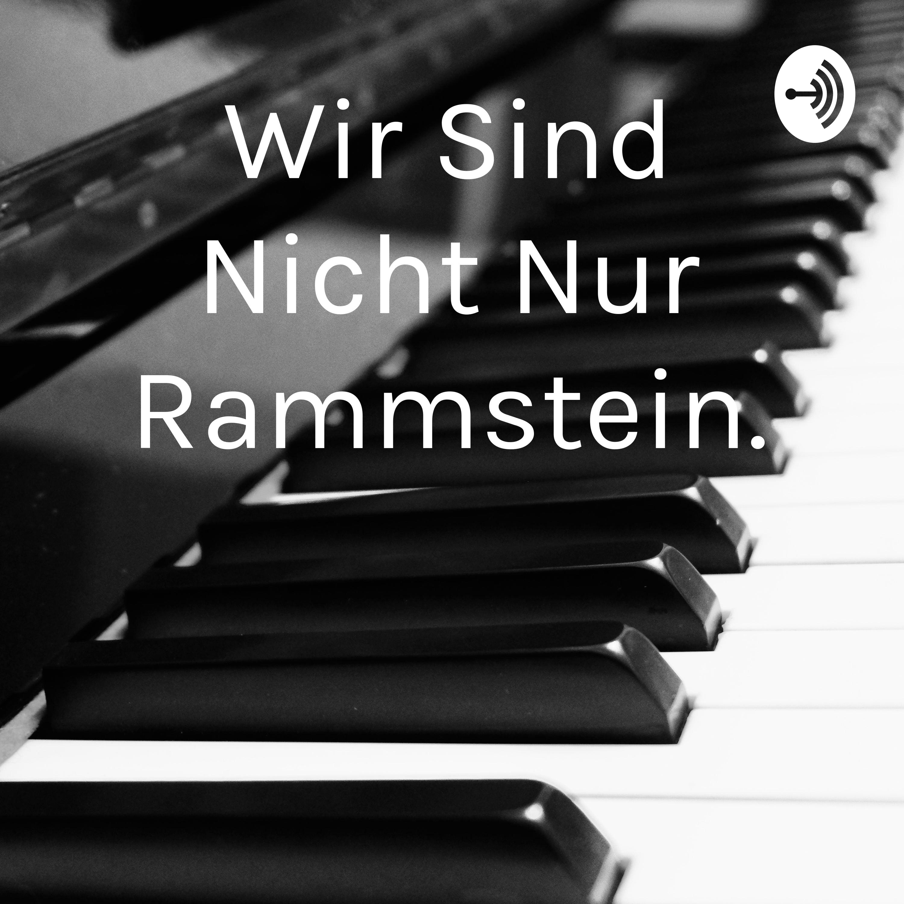 Wir Sind Nicht Nur Rammstein.