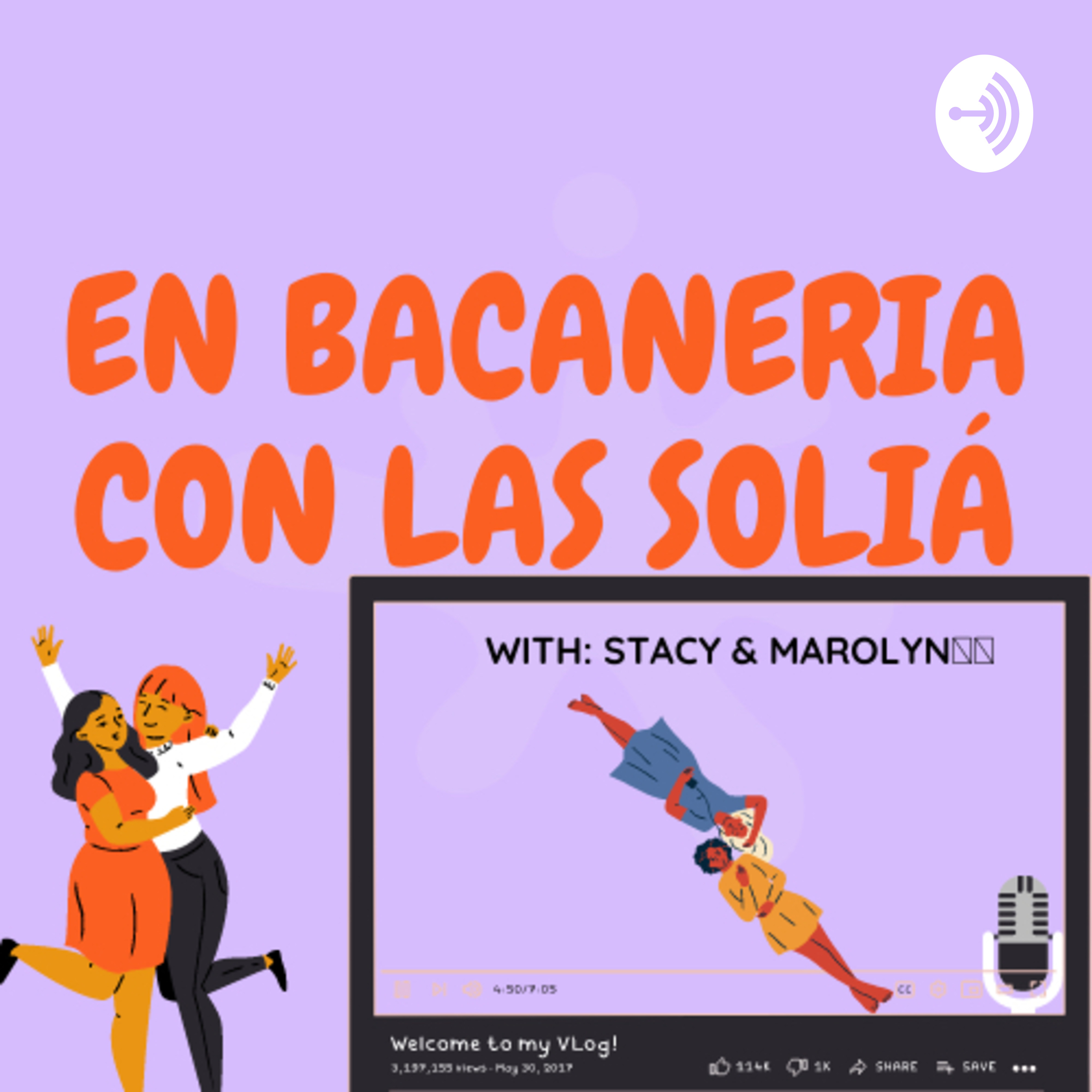 Logo of the podcast En Bacaneria con Las Soliá Podcast En Bacaneria con Las Soliá