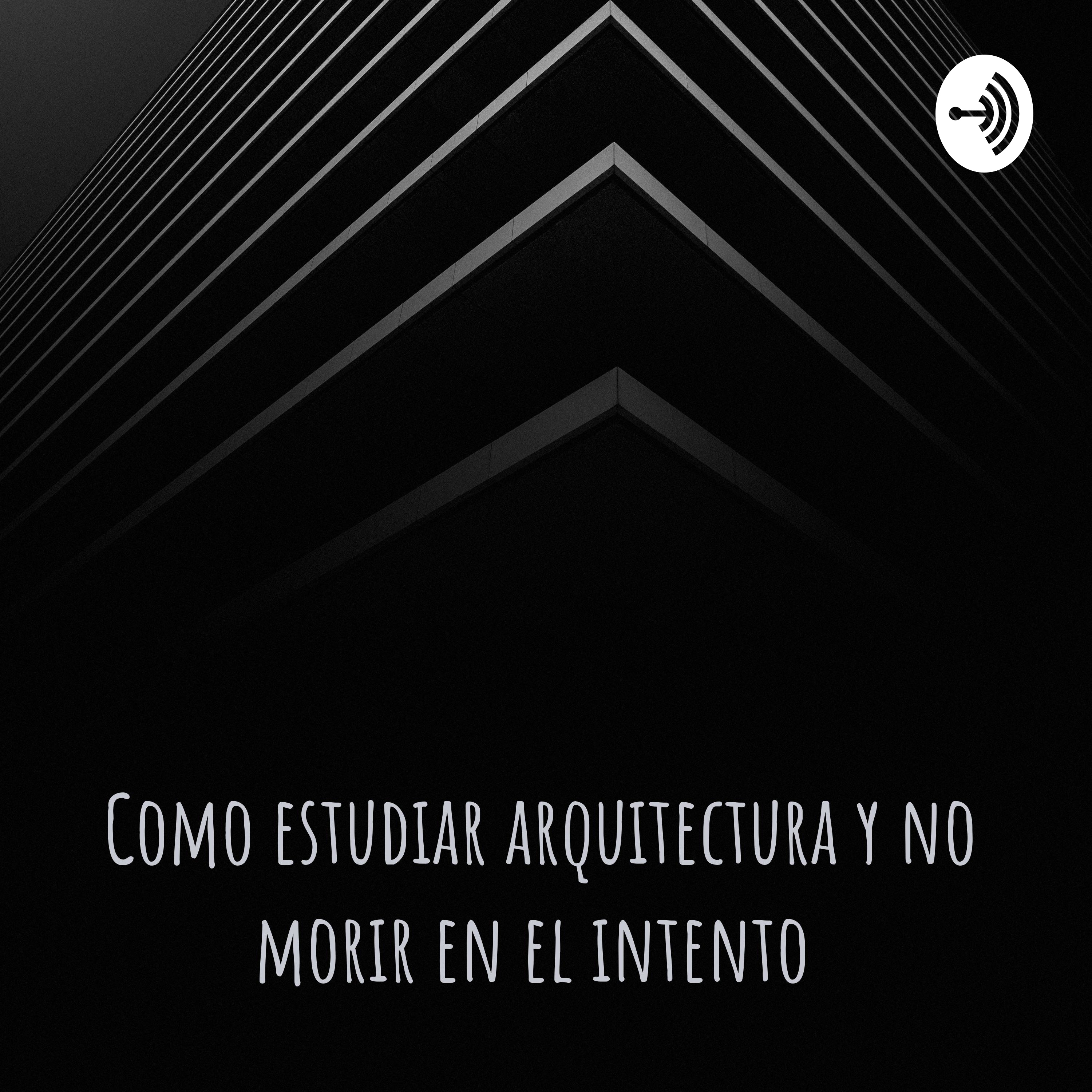 Como estudiar arquitectura y no morir en el intento 