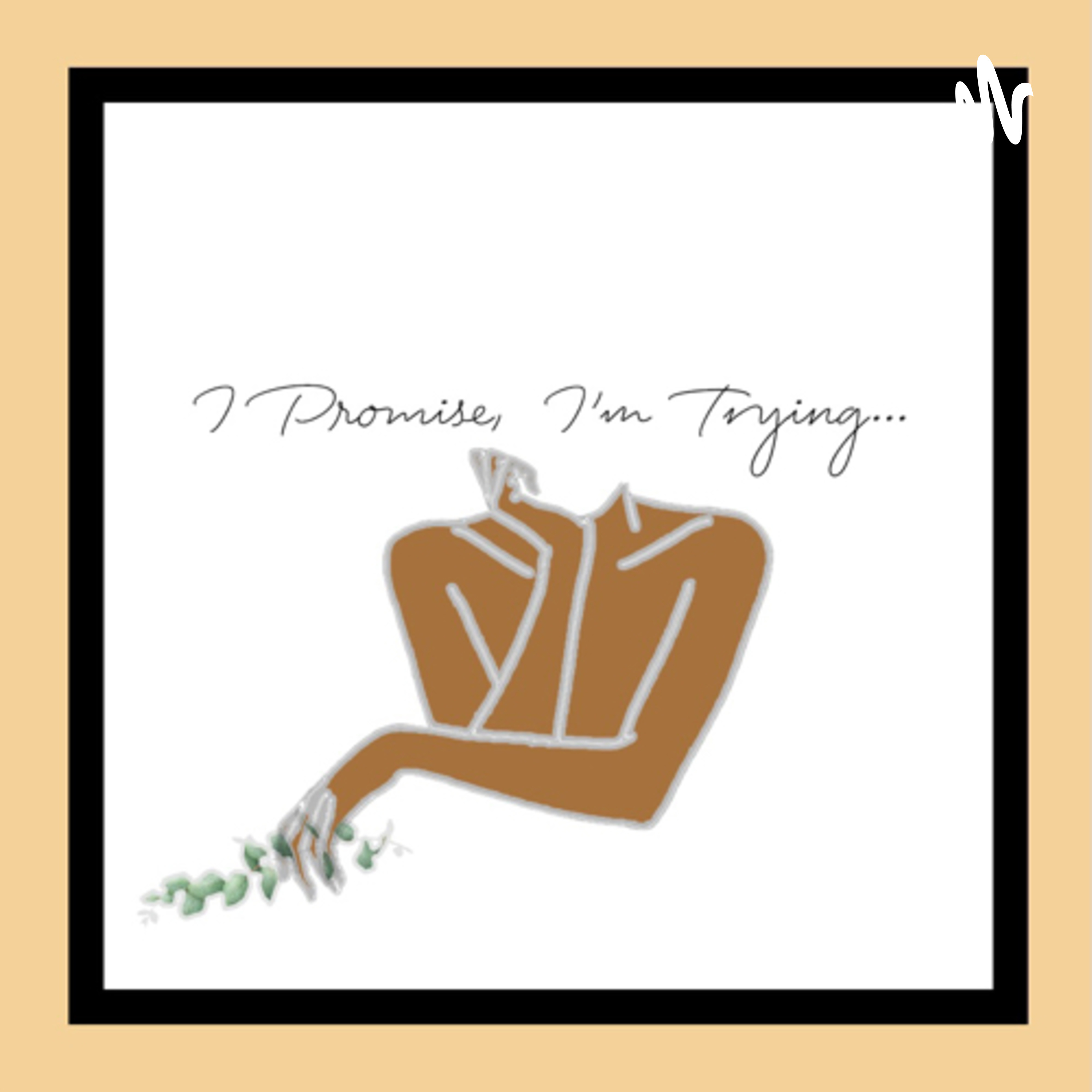 I PROMISE, I\'M TRYING