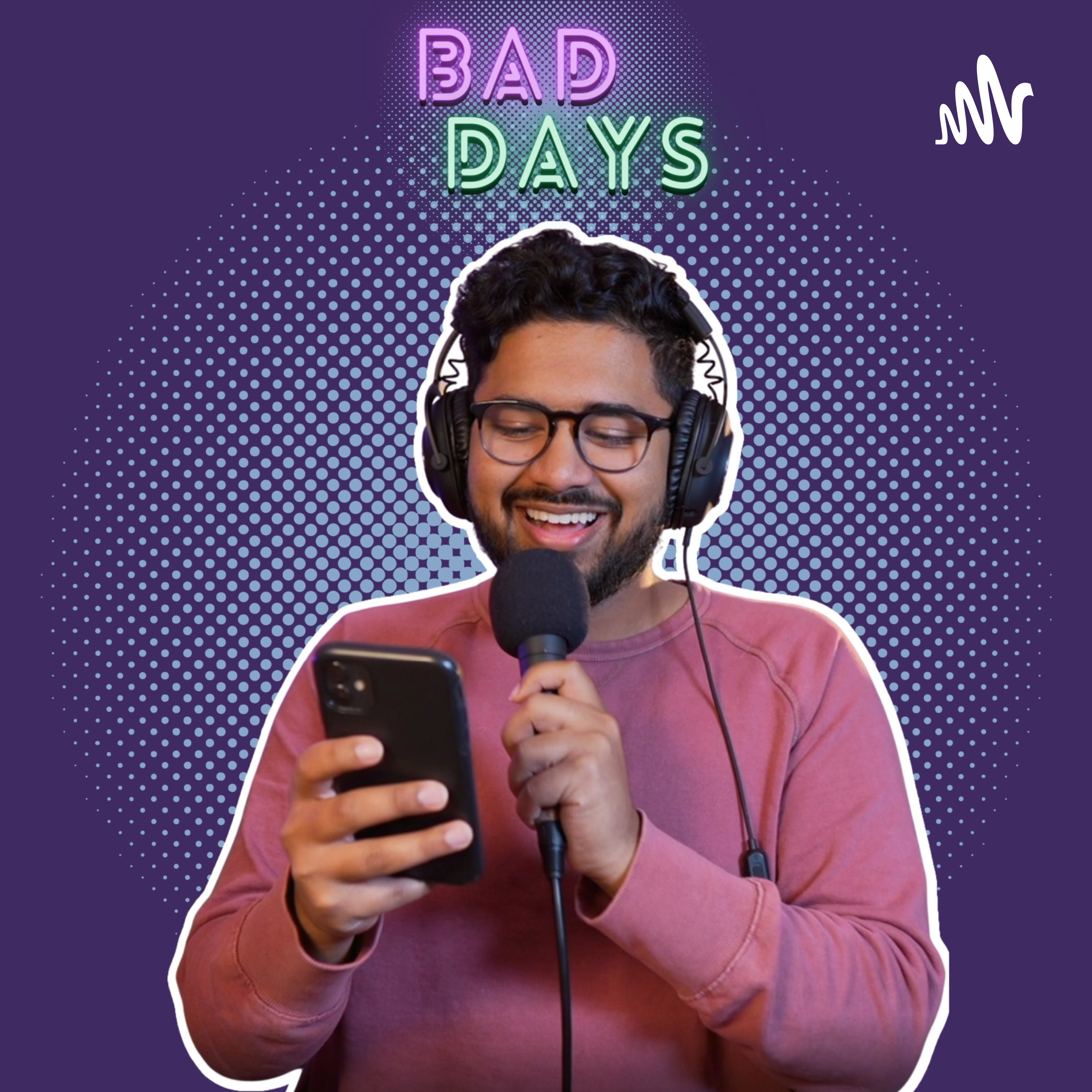 Bad Days Podcast - Comedy and Mental Health Awareness Show Hosted by Hassan Khadair