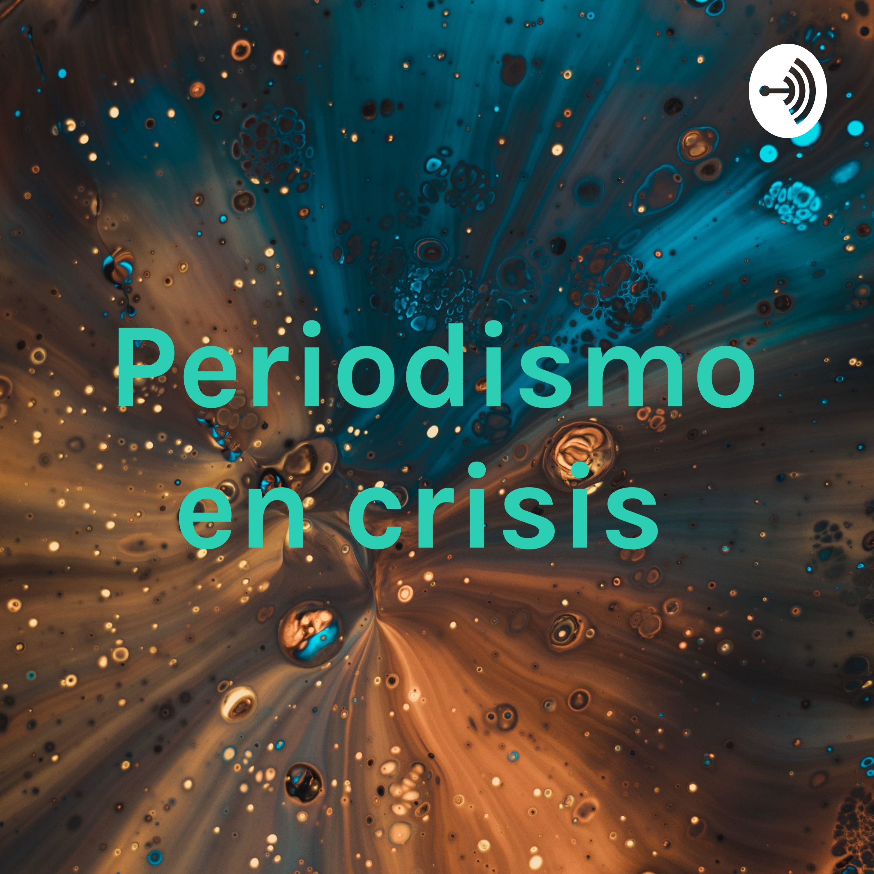 Periodismo en crisis cover art