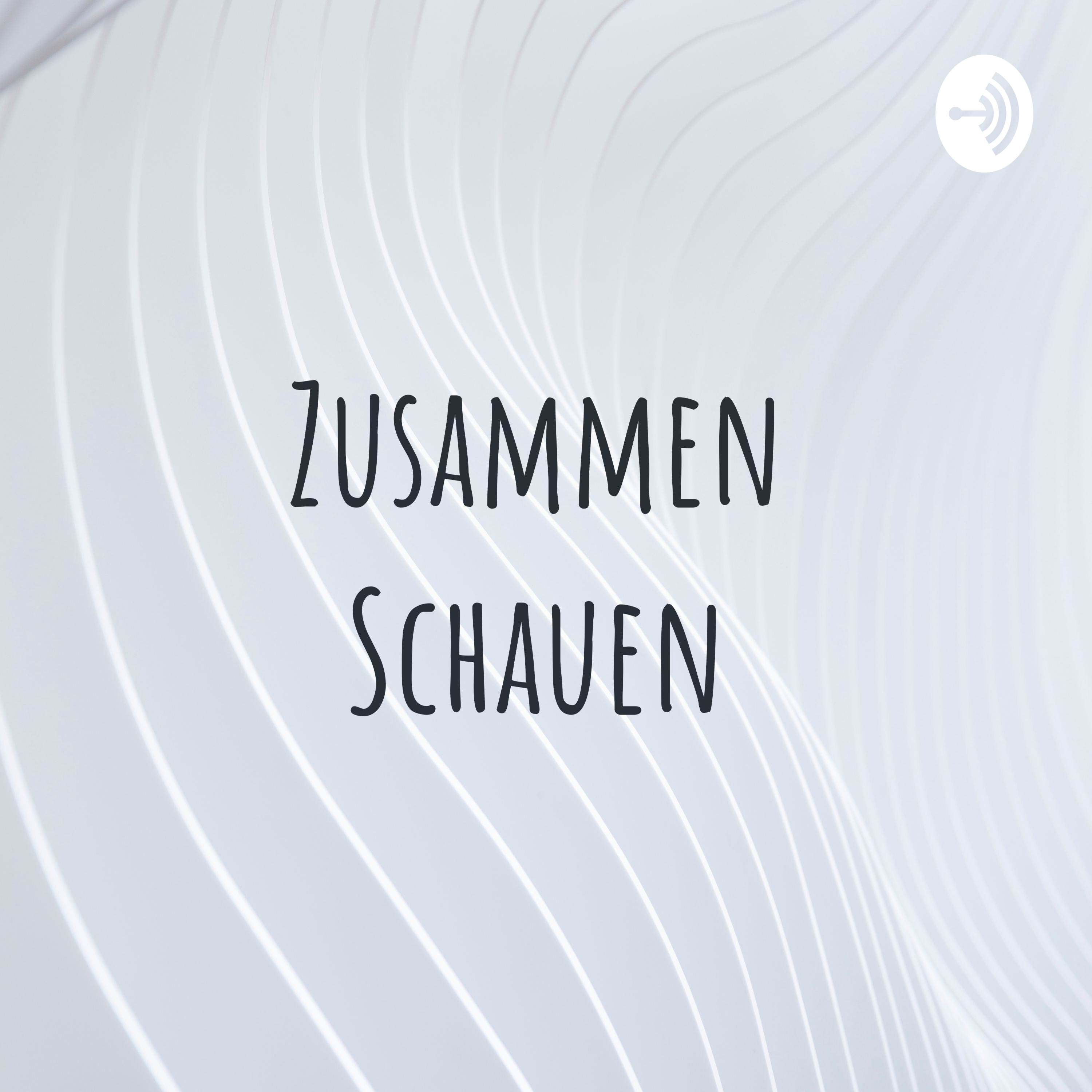 Zusammen Schauen podcast artwork
