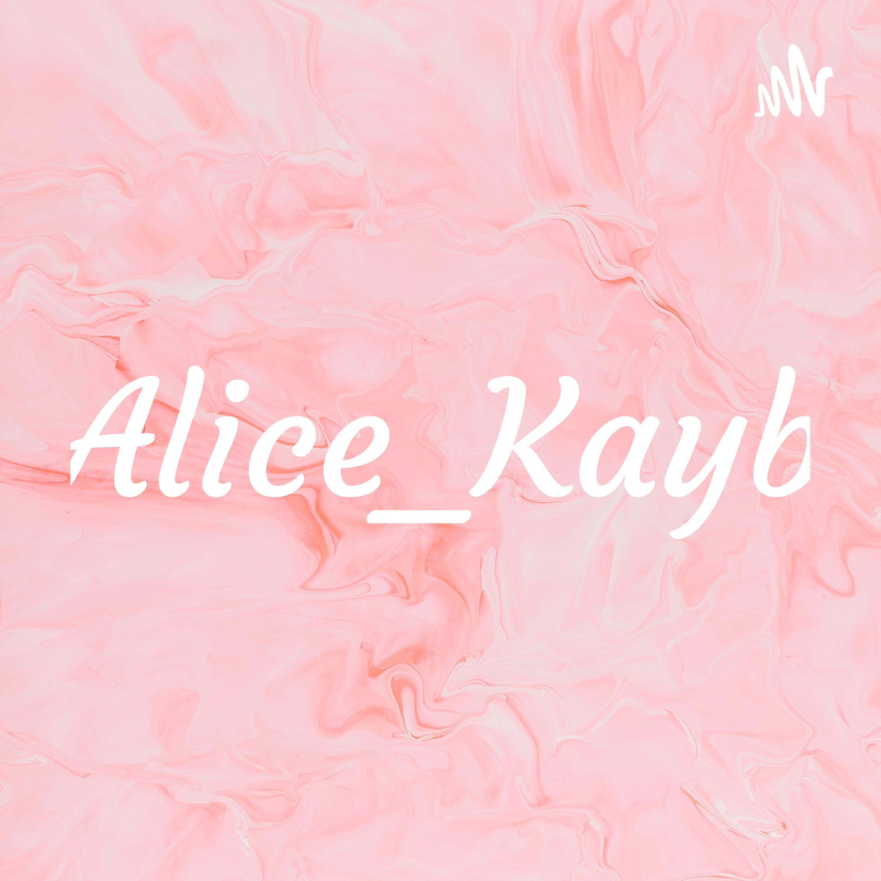 Alice_Kayb podcast artwork