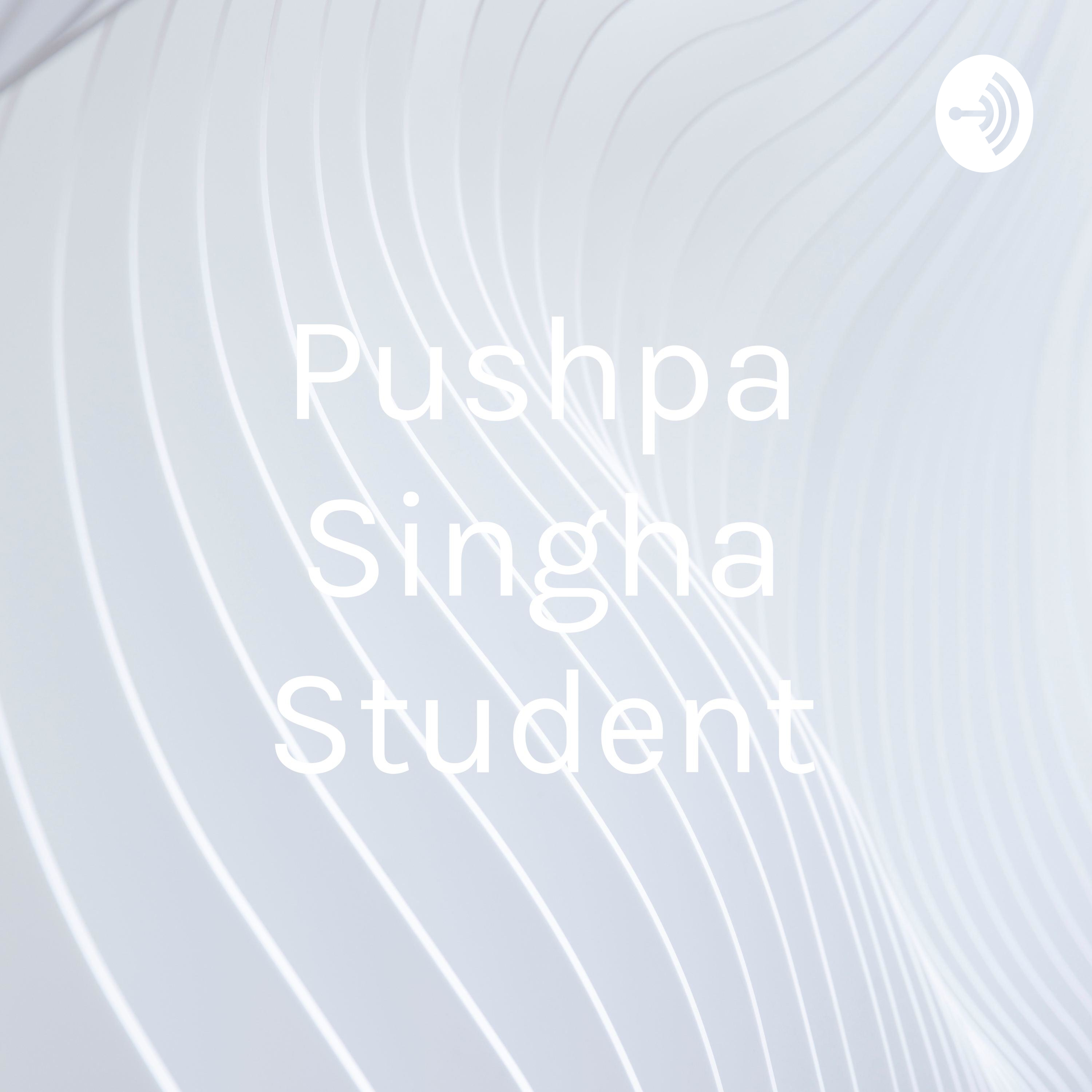 Pushpa Singha Student
