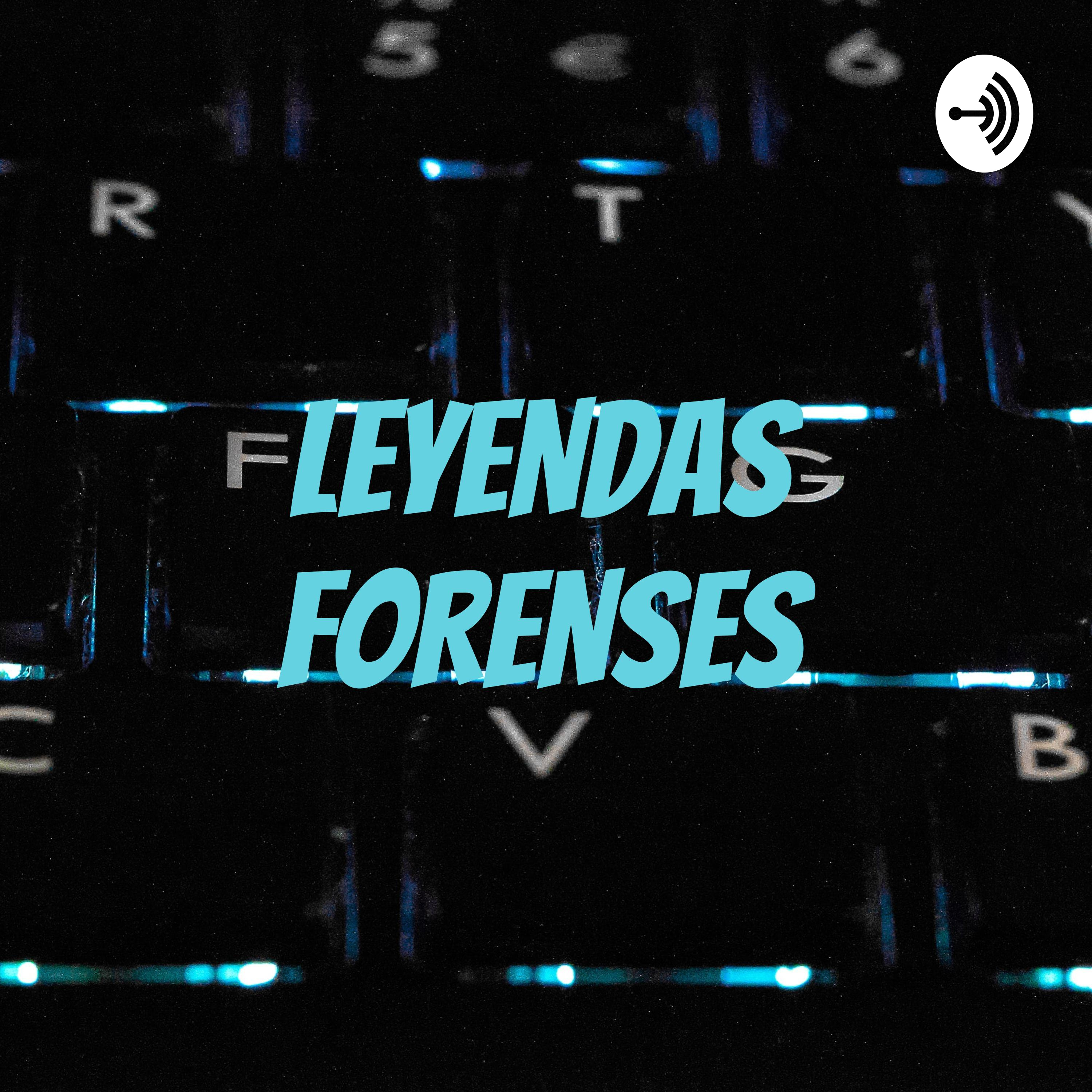 LEYENDAS FORENSES