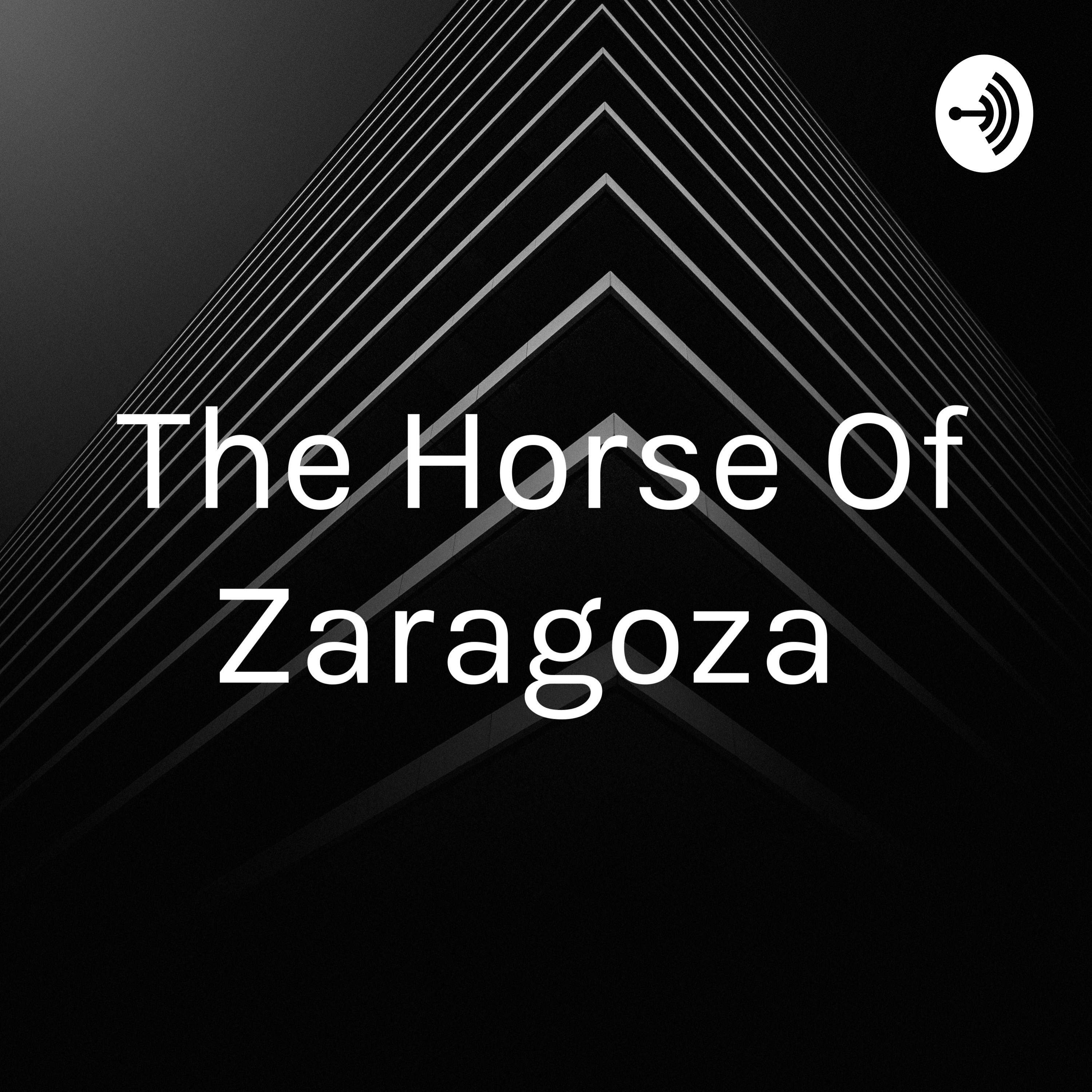 The Horse Of Zaragoza
