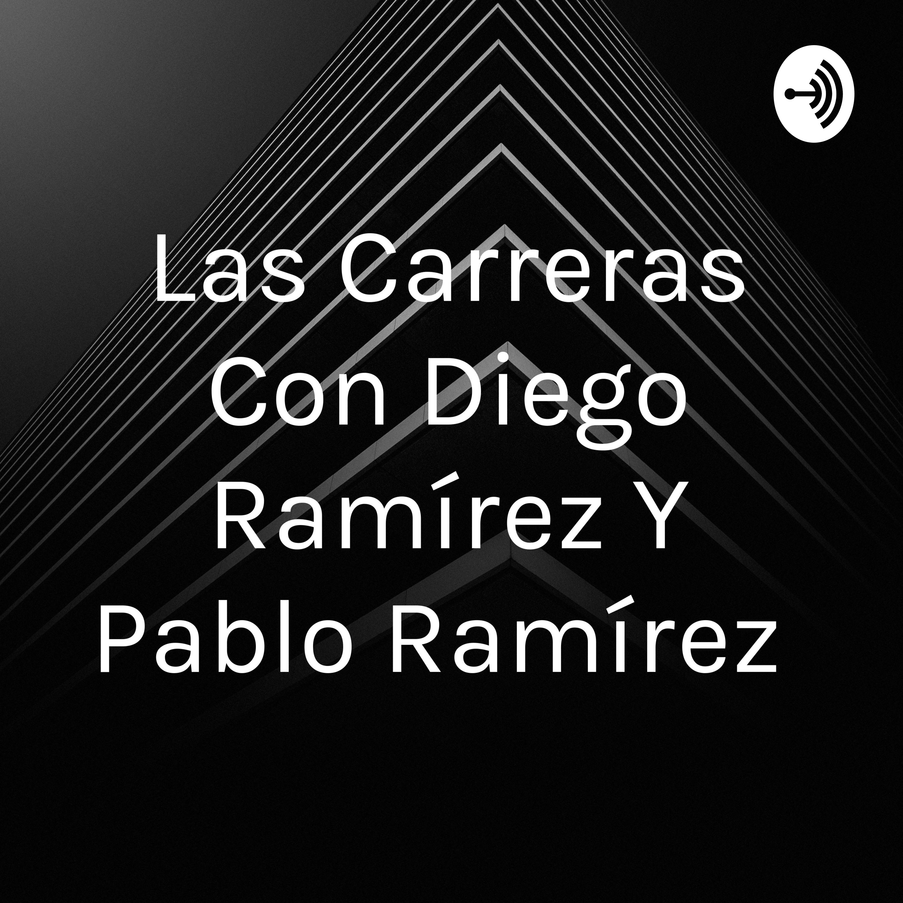 Las Carreras Con Diego Ramírez Y Pablo Ramírez 