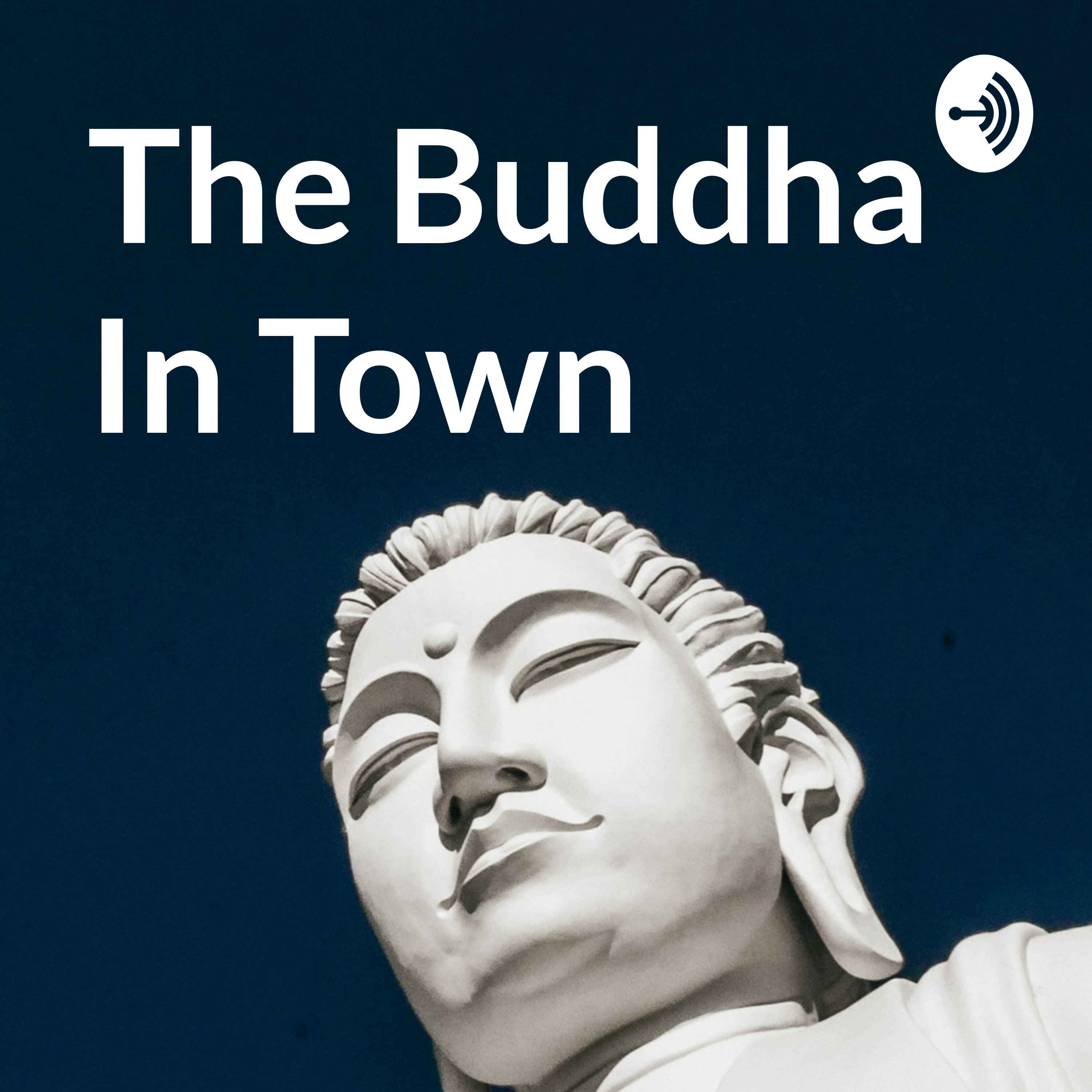 The Buddha In Town
