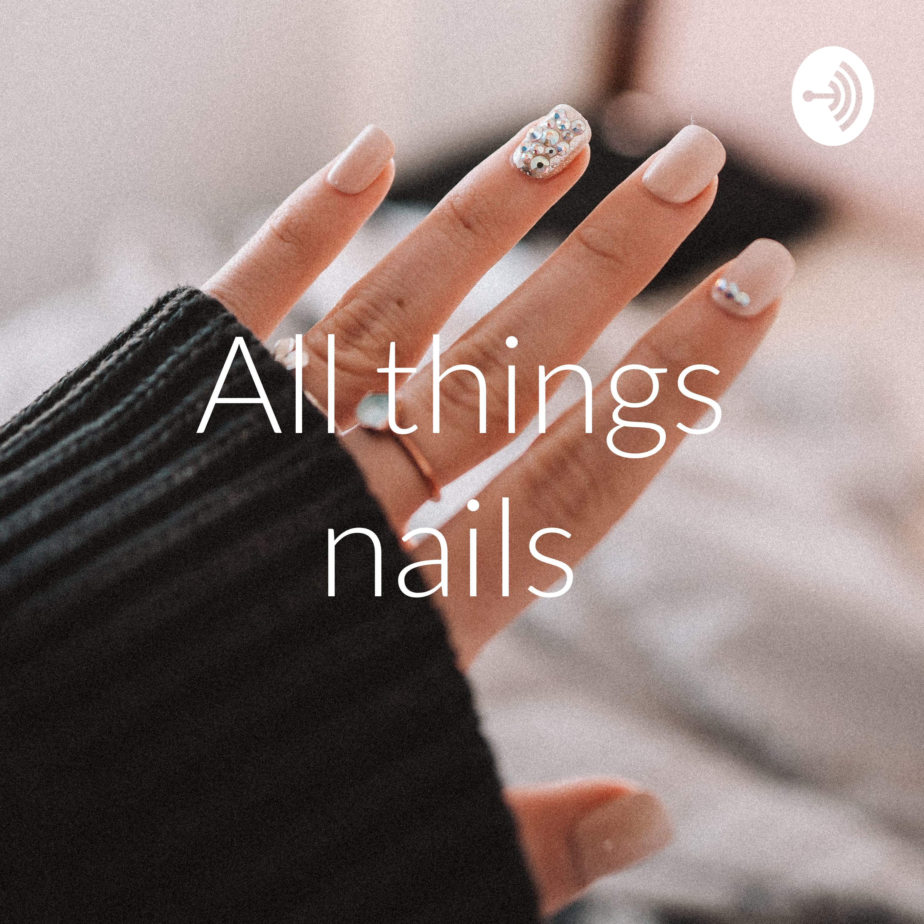 All things nails 