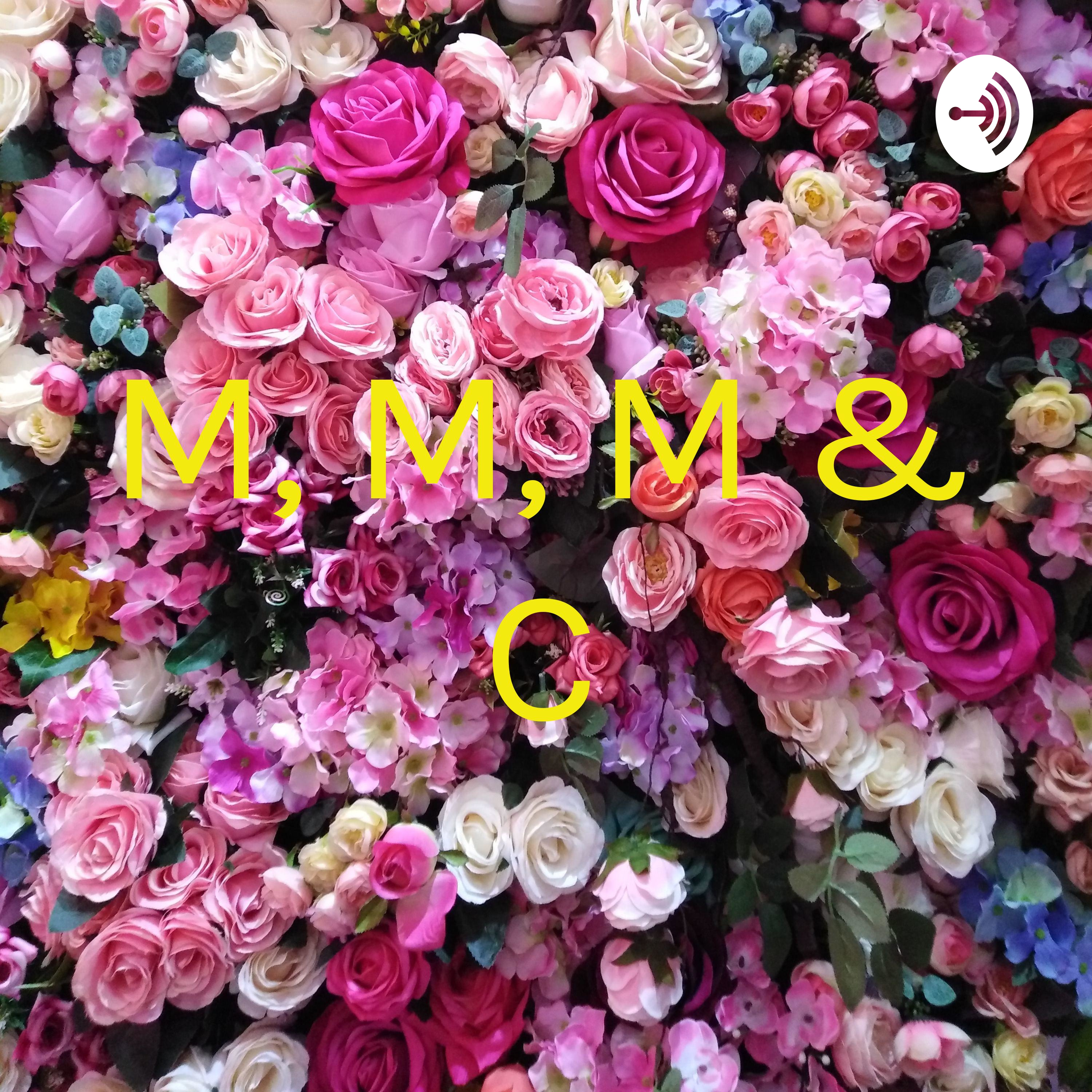 M, M, M & C af Madelaine