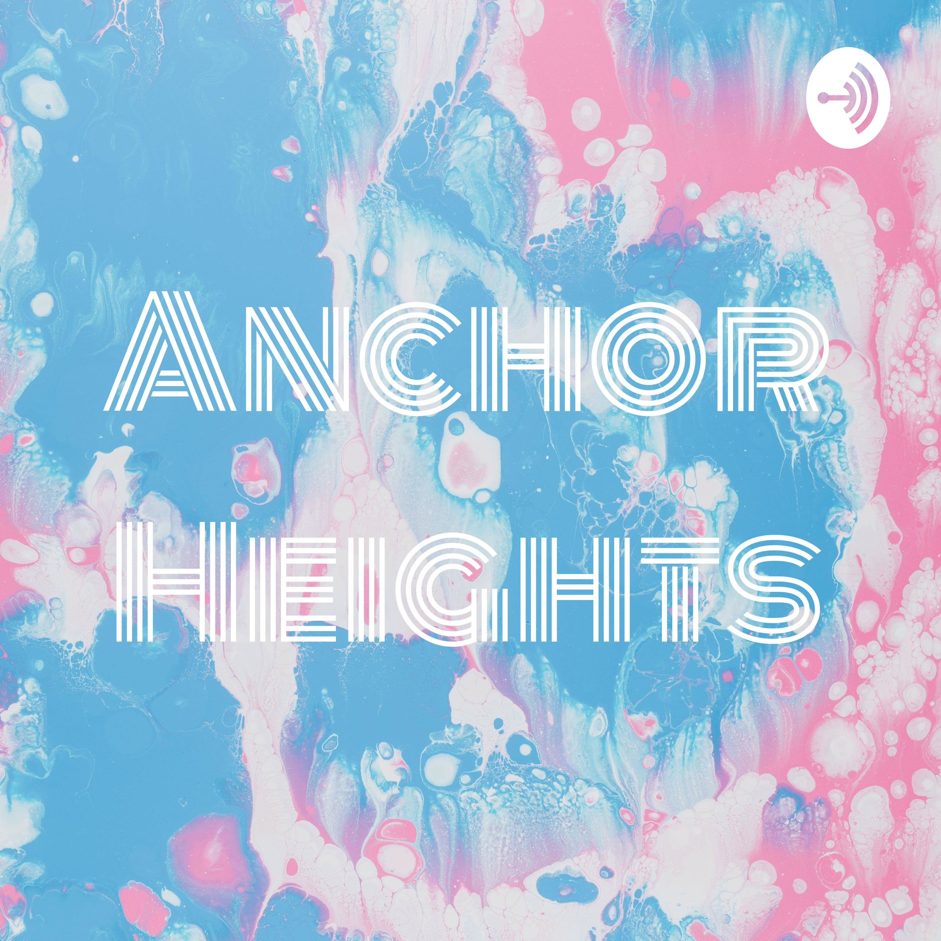 Anchor Heights