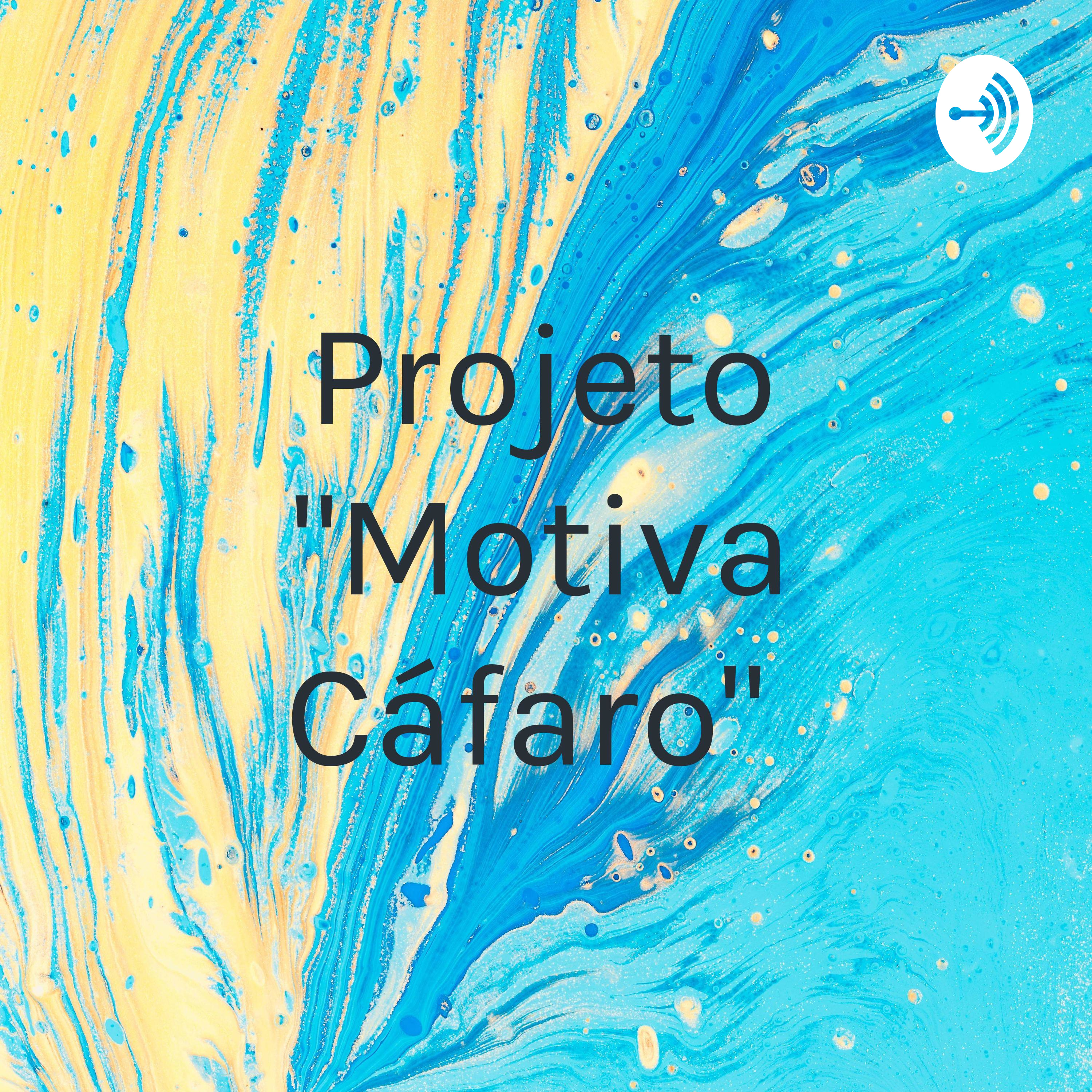 Projeto "Motiva Cáfaro" podcast artwork