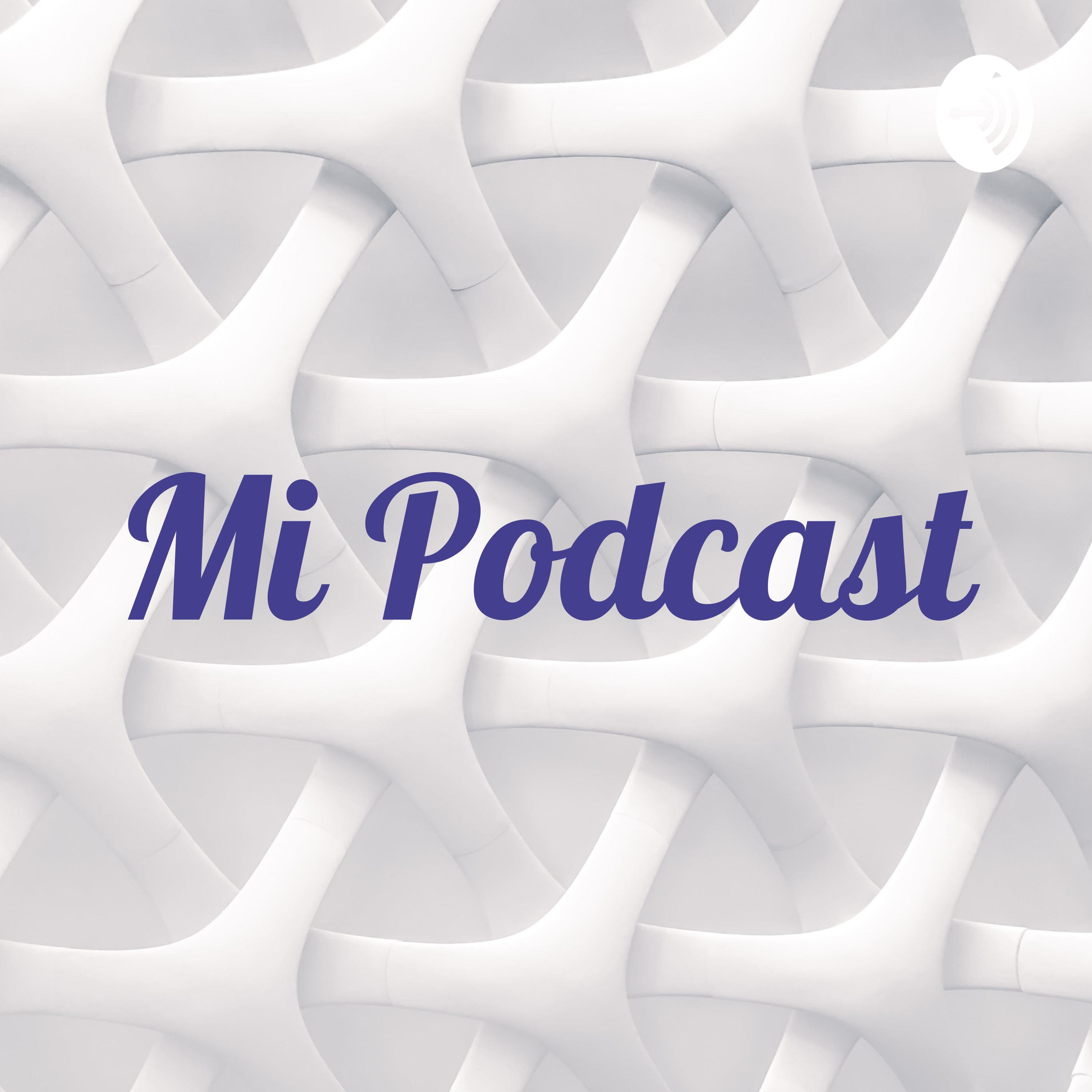 Mi Podcast podcast artwork