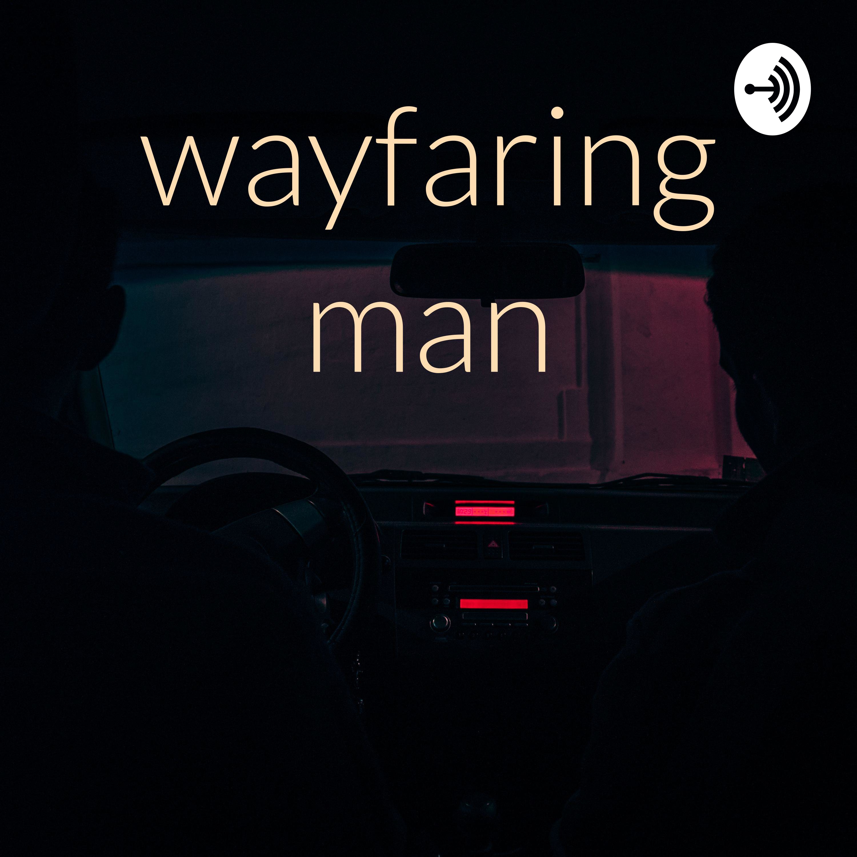 wayfaring man