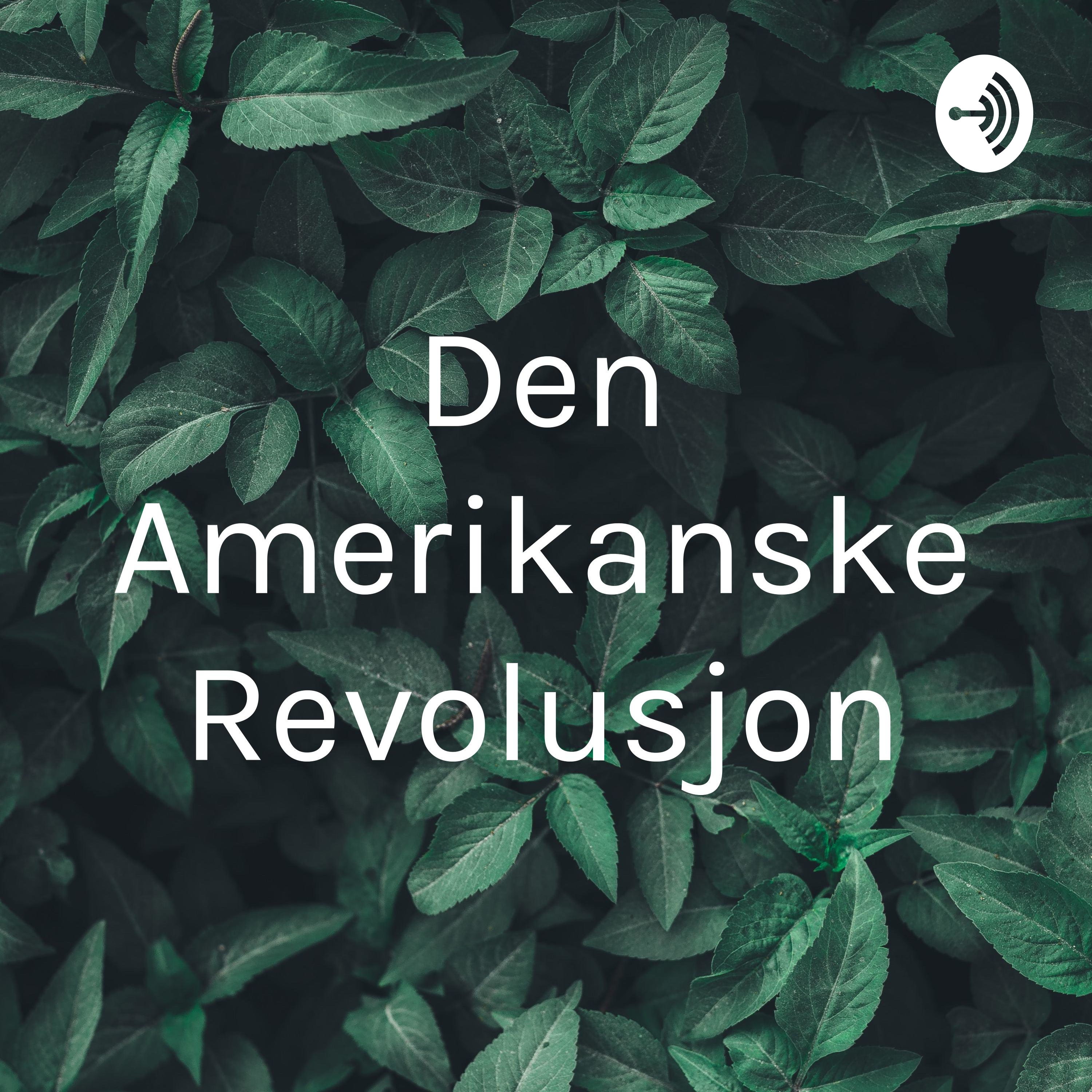 Den Amerikanske Revolusjon