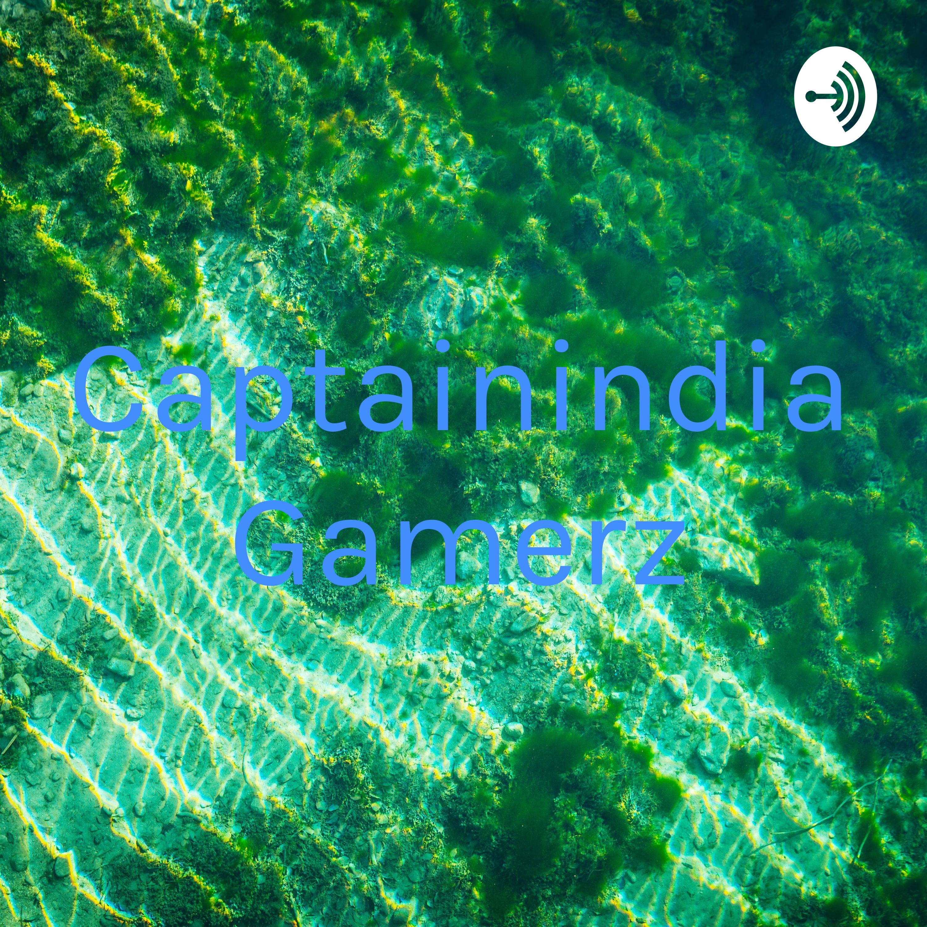 Captainindia Gamerz podcast artwork
