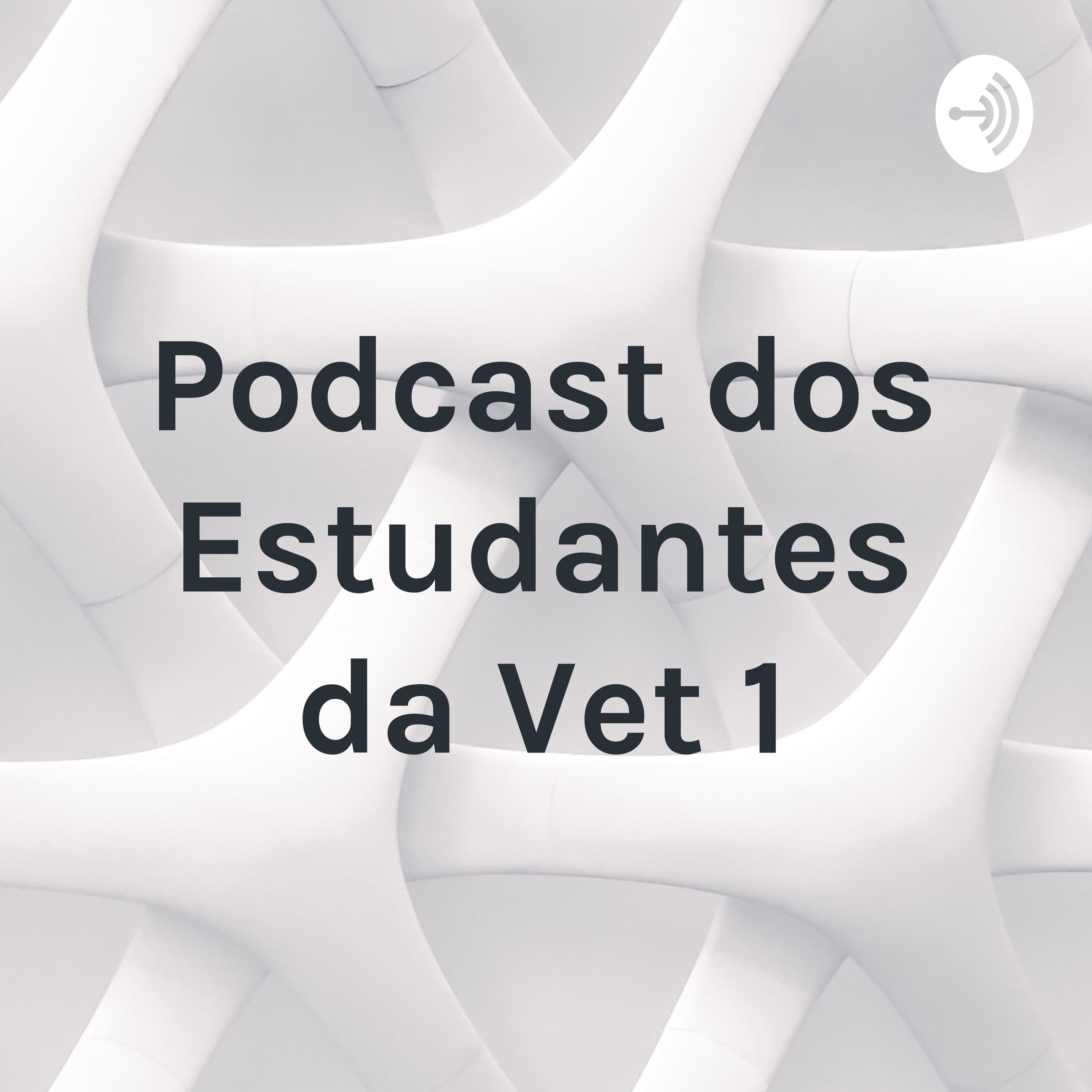 Podcast dos Estudantes da Vet 1