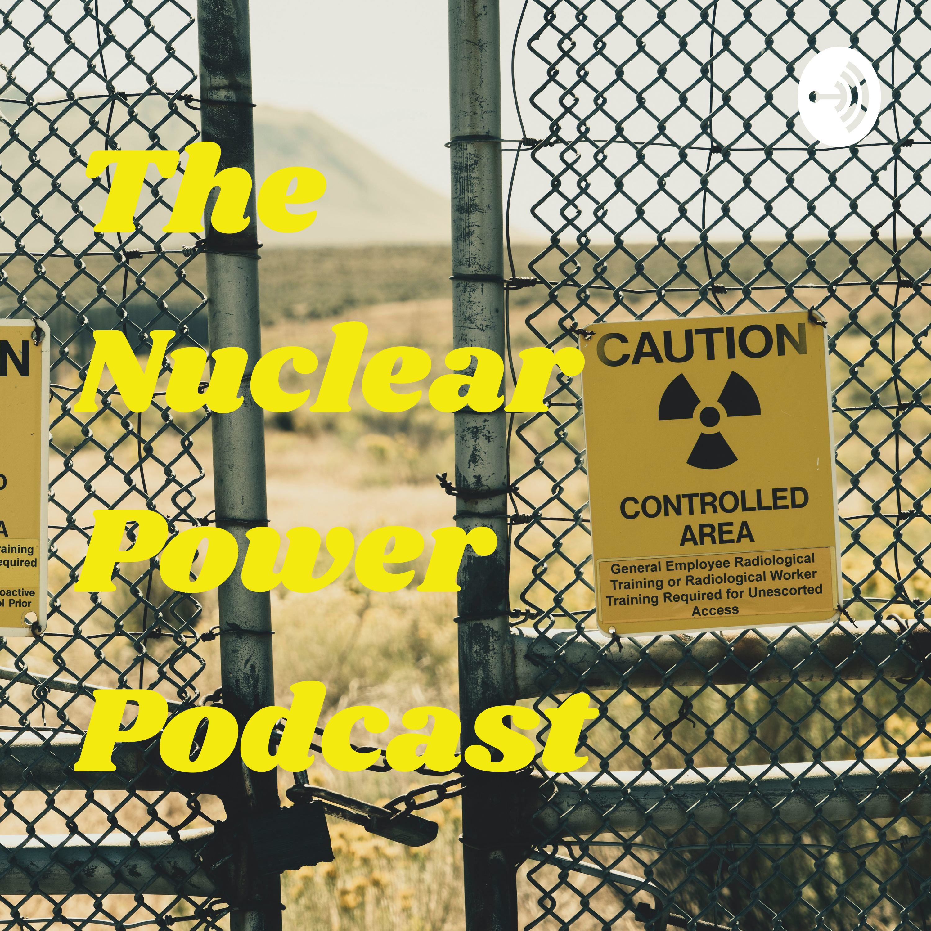 The Nuclear Power Podcast