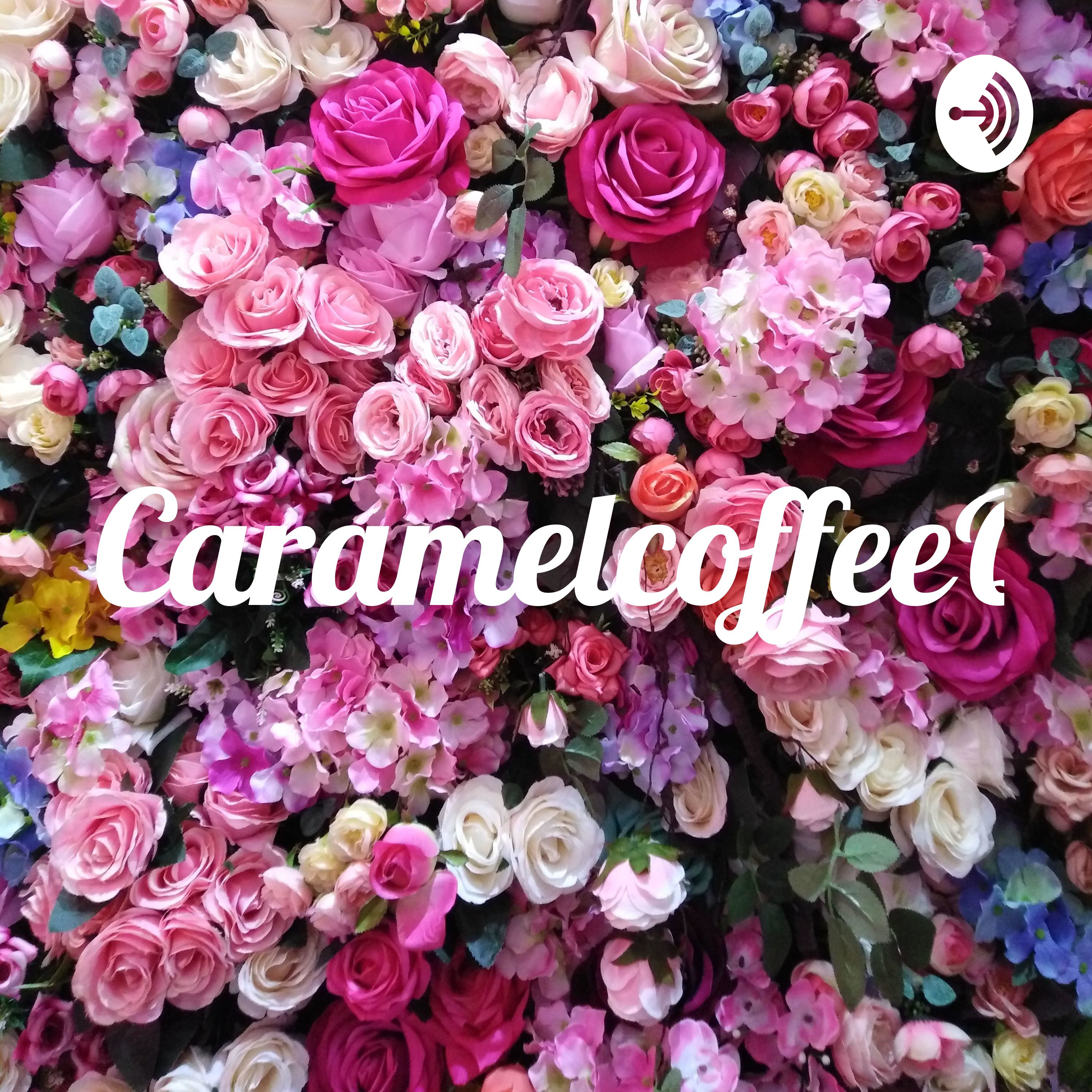 CaramelcoffeeQueen