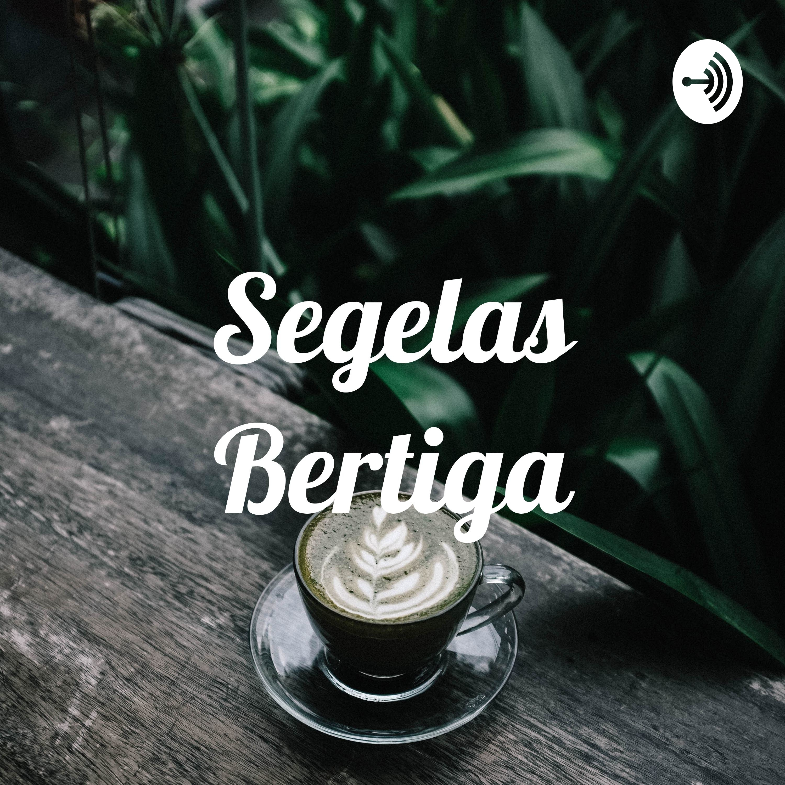Segelas Bertiga