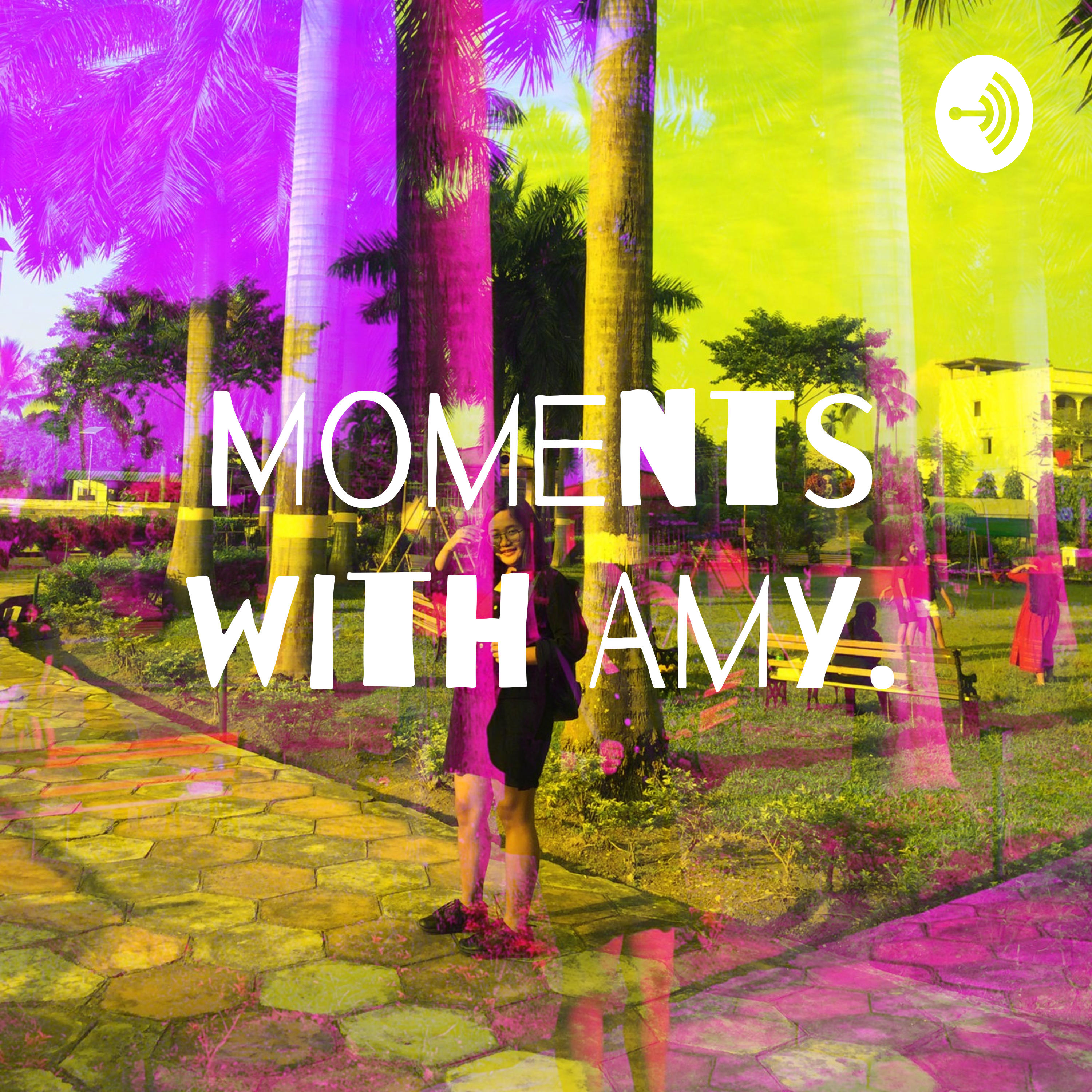 Moments with Amy.
