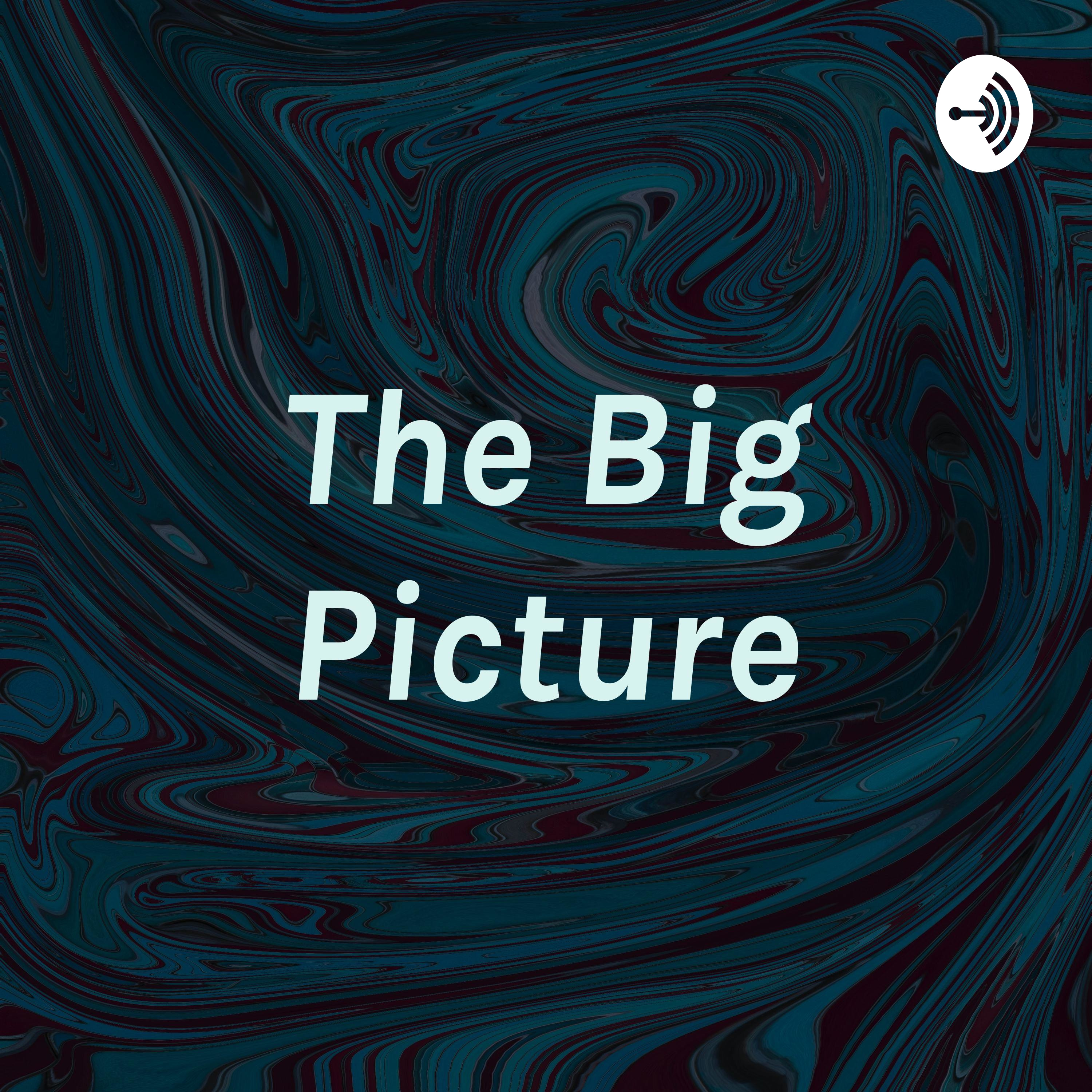 The Big Picture