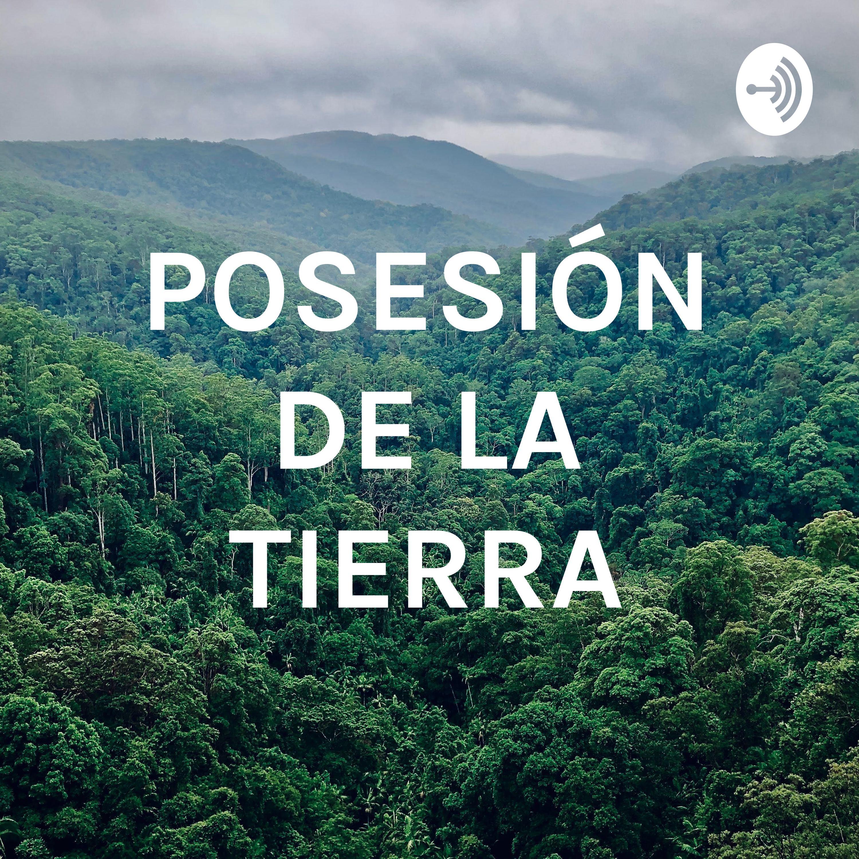 POSESIÓN DE LA TIERRA