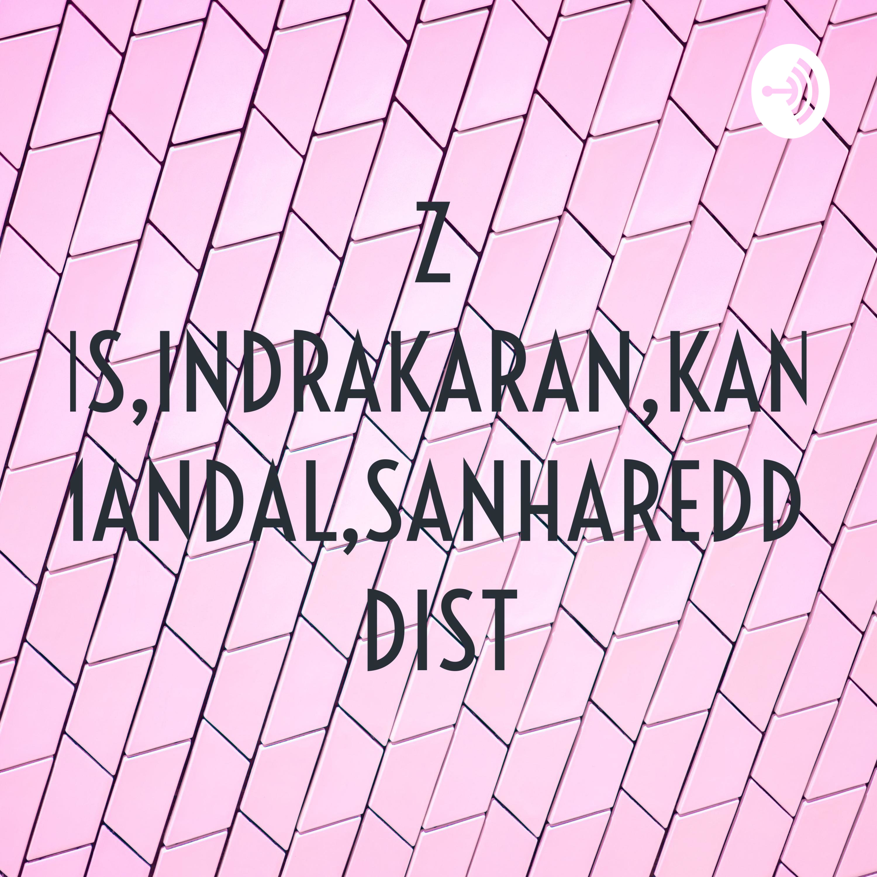ZPHS,INDRAKARAN,KANDI MANDAL,SANHAREDDY DIST podcast artwork