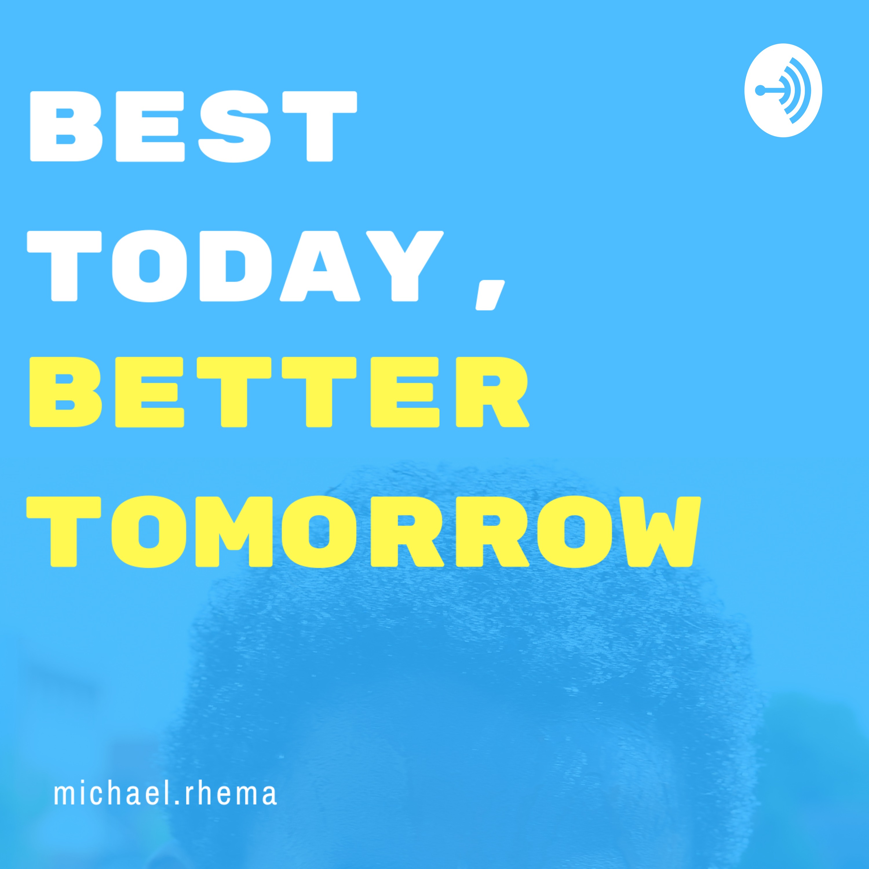 Best today, Better tomorrow.