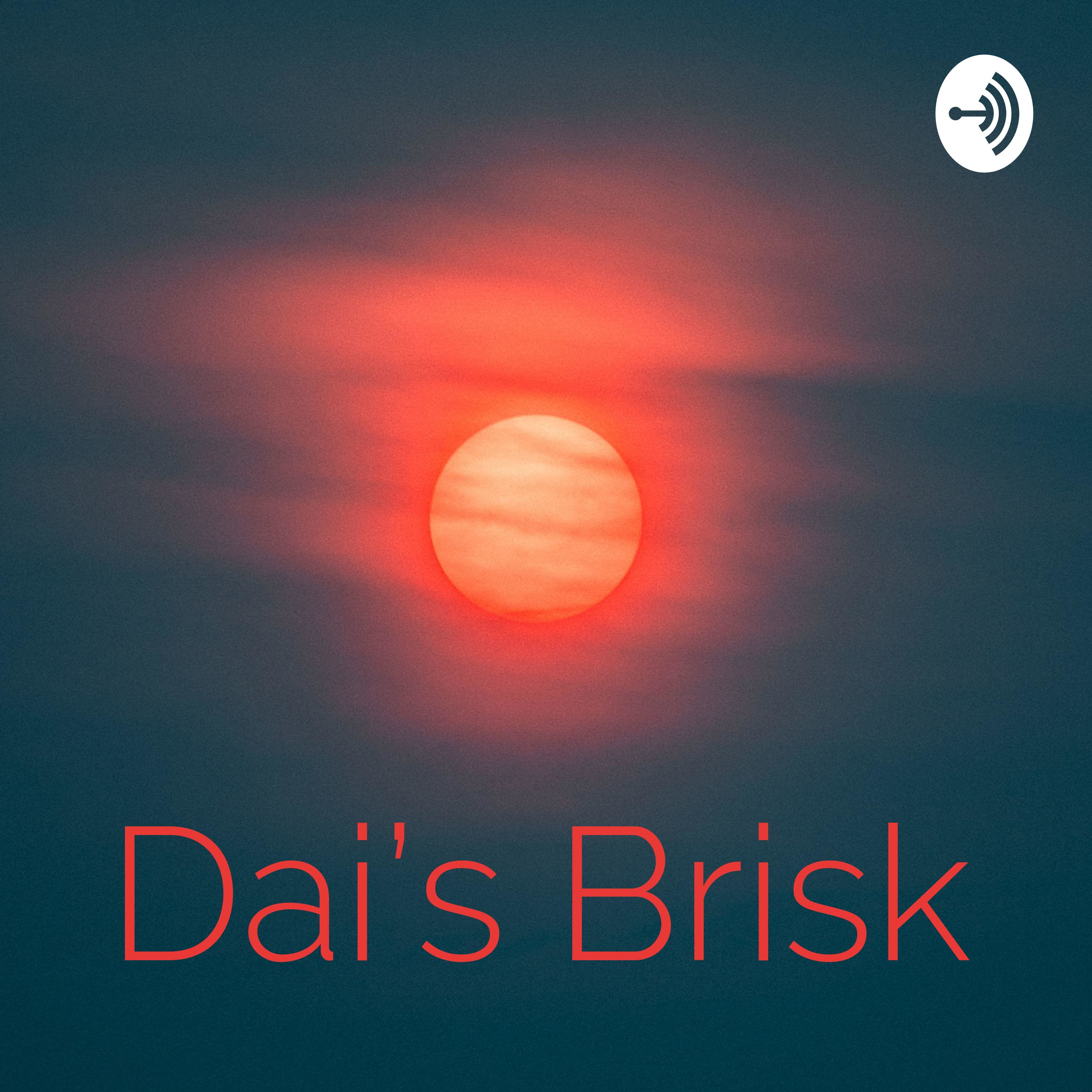 Dai’s Brisk