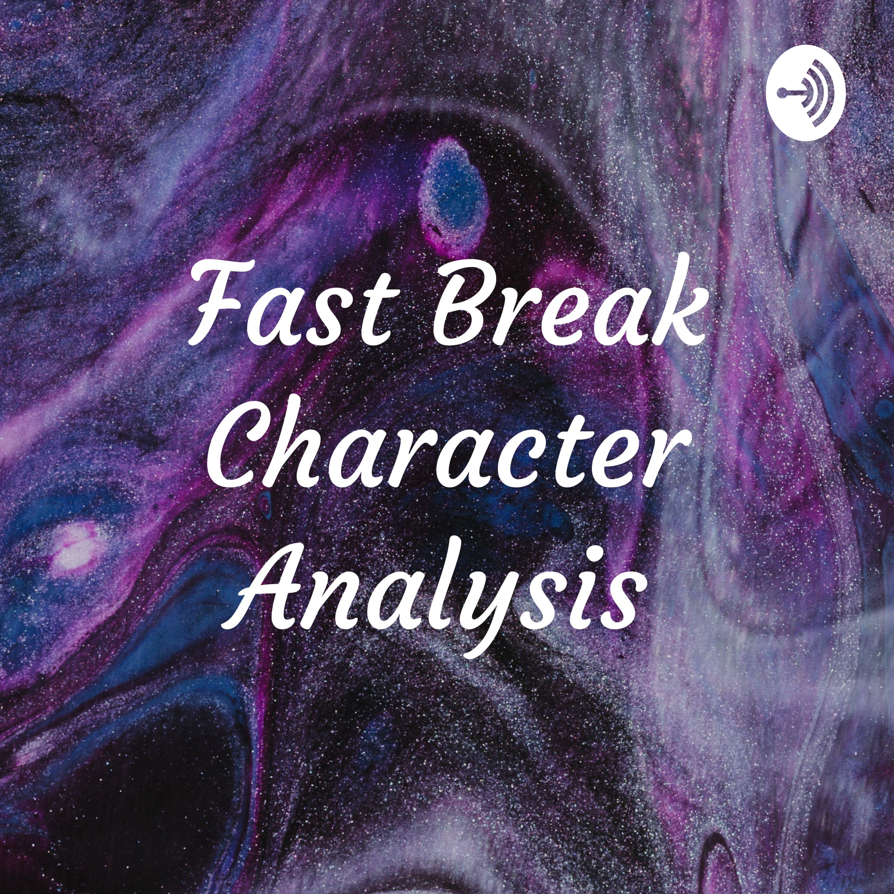 Fast Break Character Analysis 