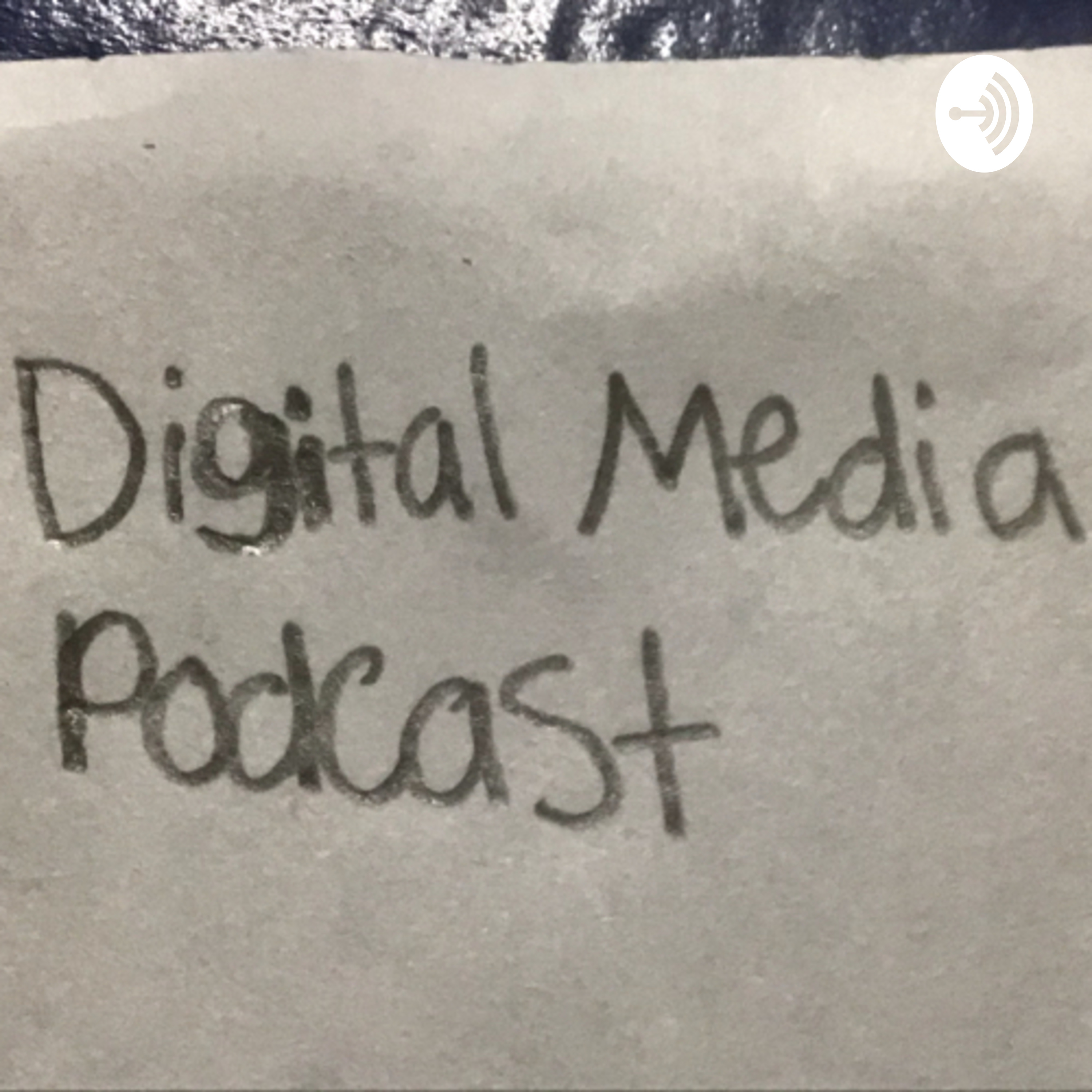 Digital Media Podcast Episode 1