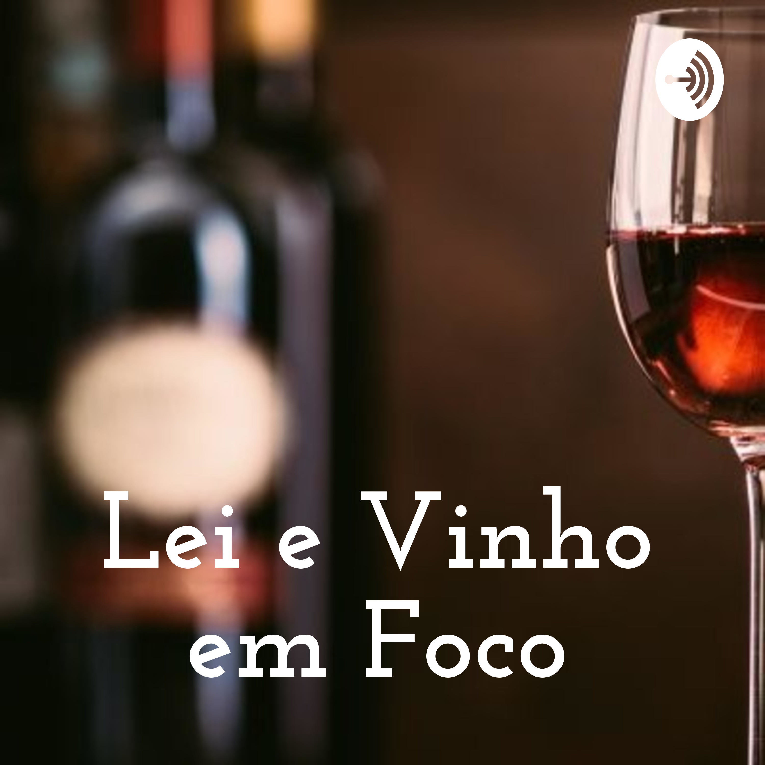 Lei e Vinho em Foco