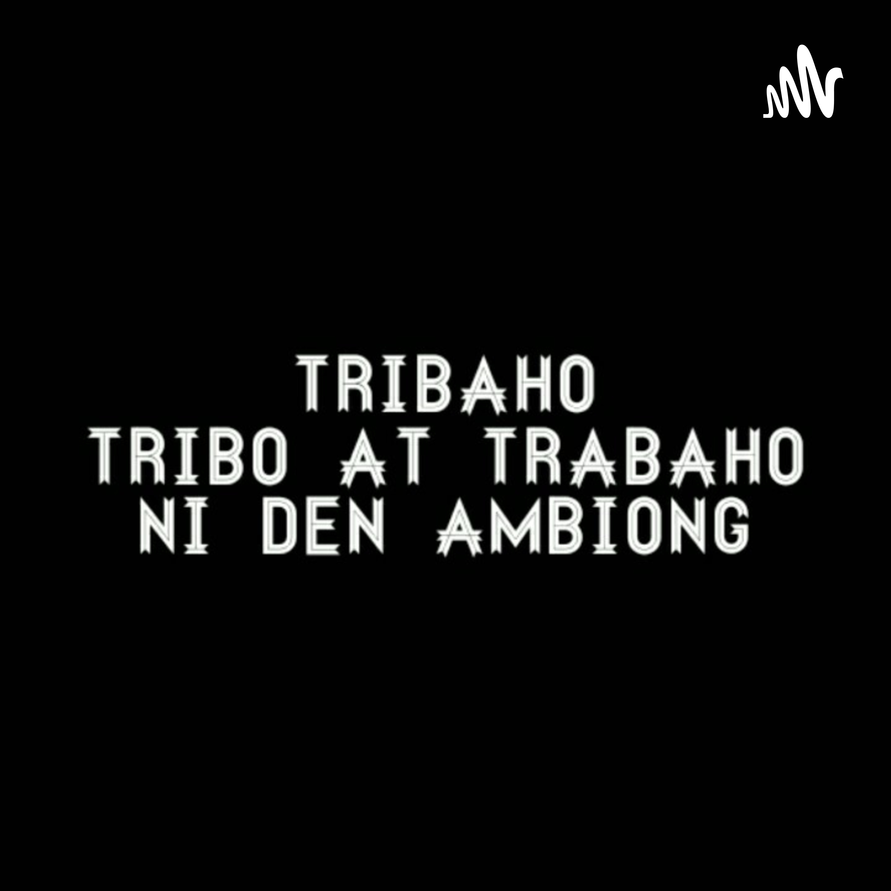 Tribaho - Tribo At Trabaho