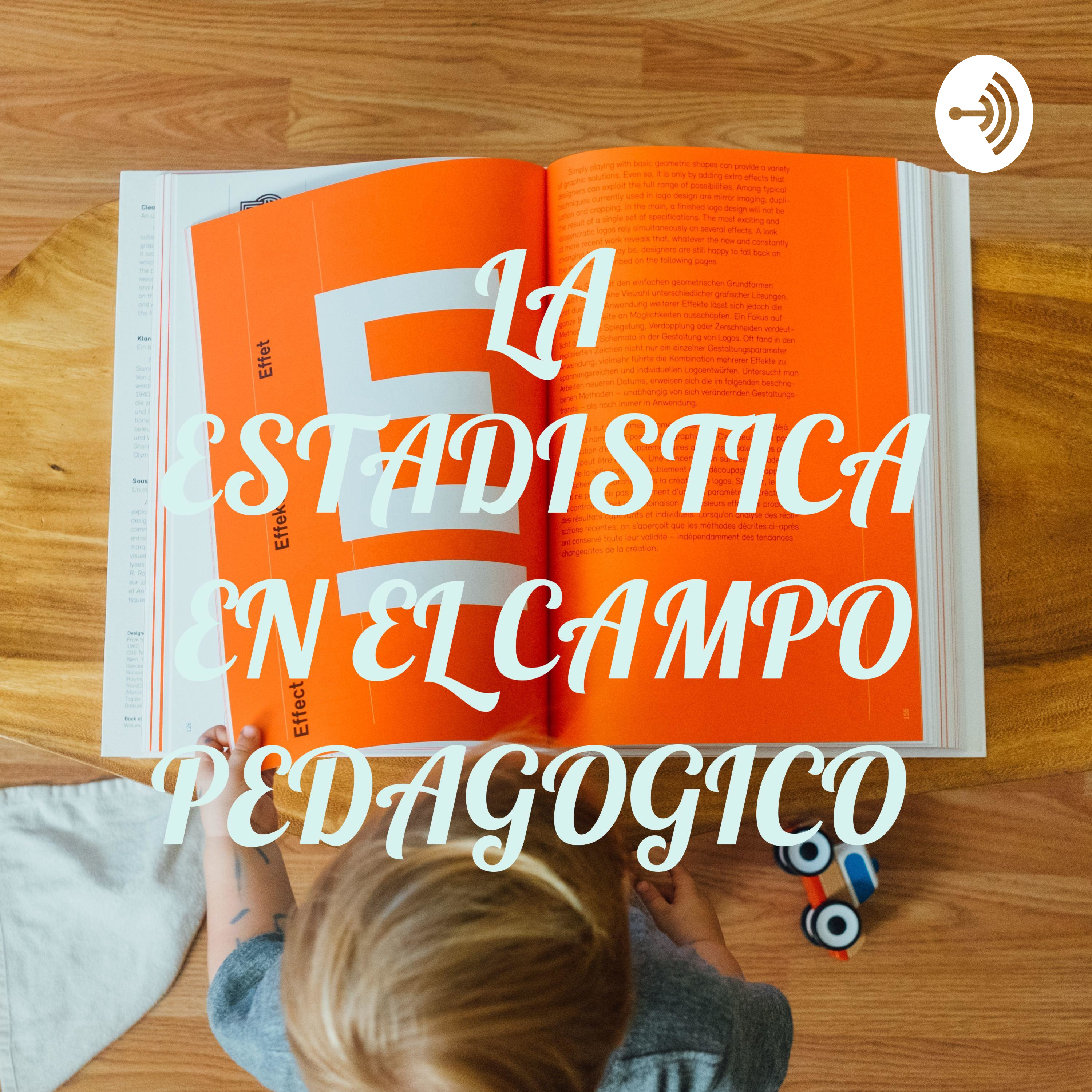 LA ESTADISTICA EN EL CAMPO PEDAGOGICO