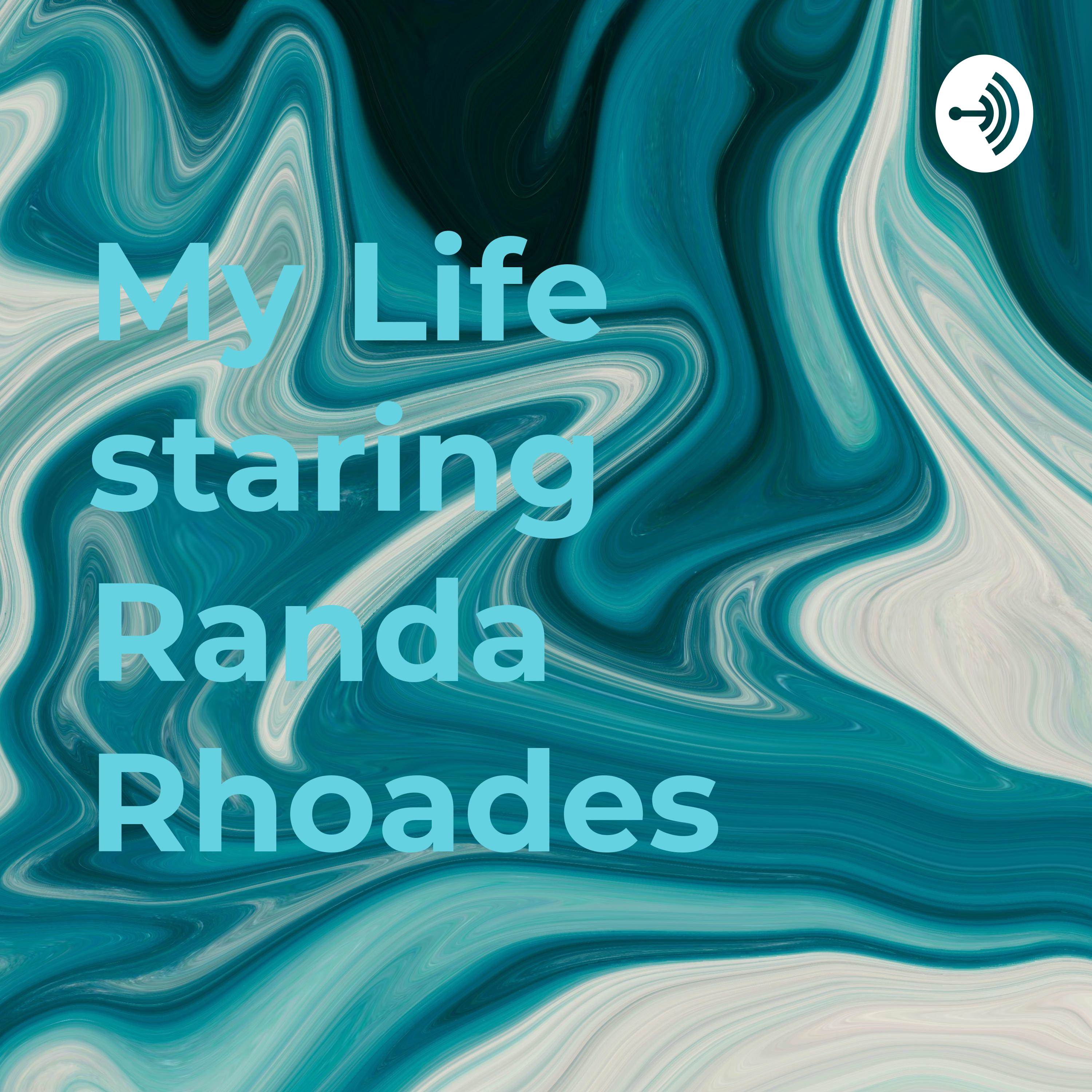My Life staring Randa Rhoades