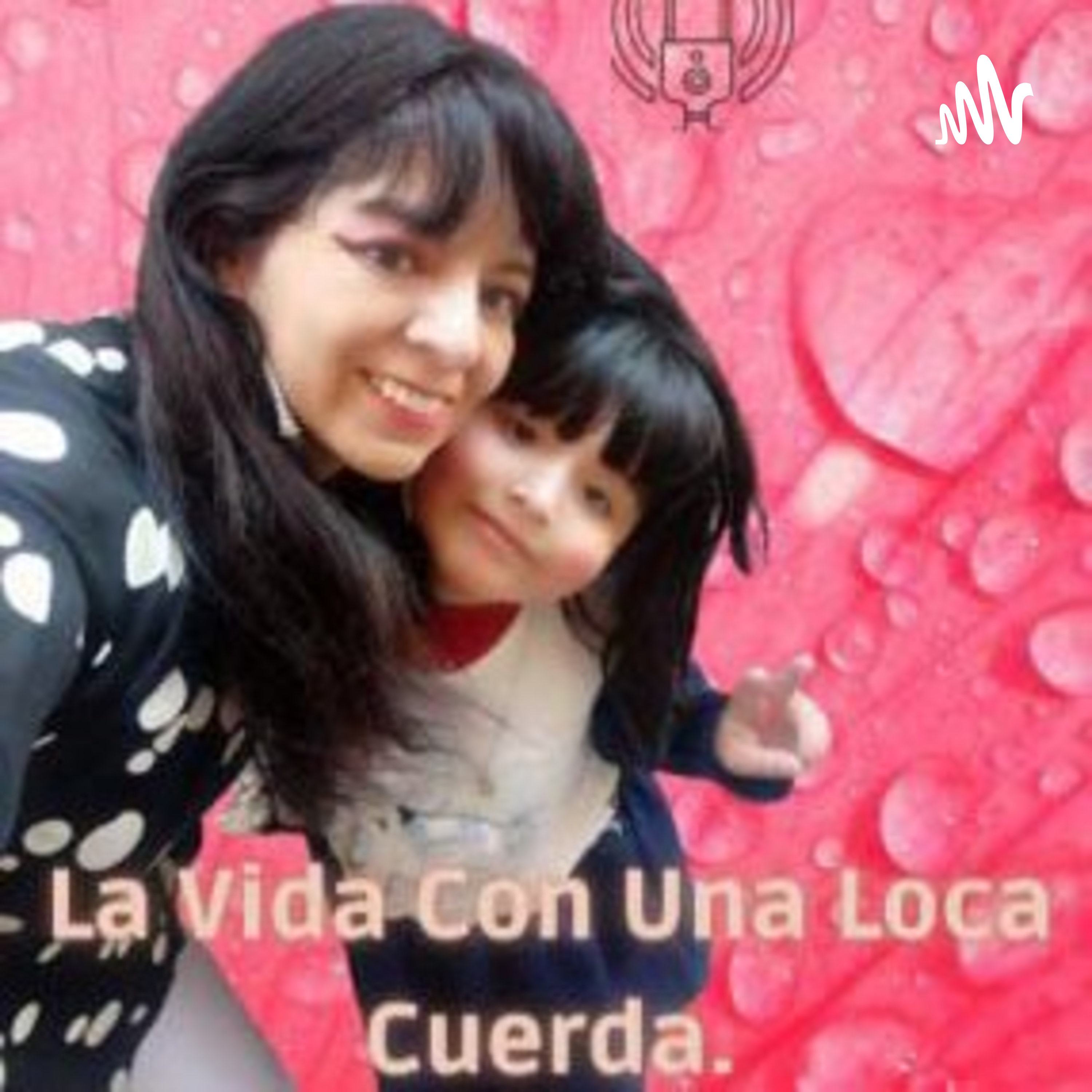 La Vida Con Una Loca Cuerda.
